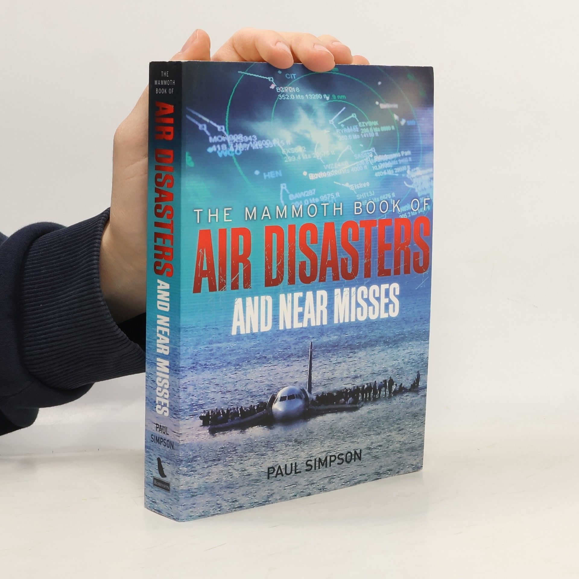 Paul Simpson The Mammoth Book of Air Disasters and Near Misses