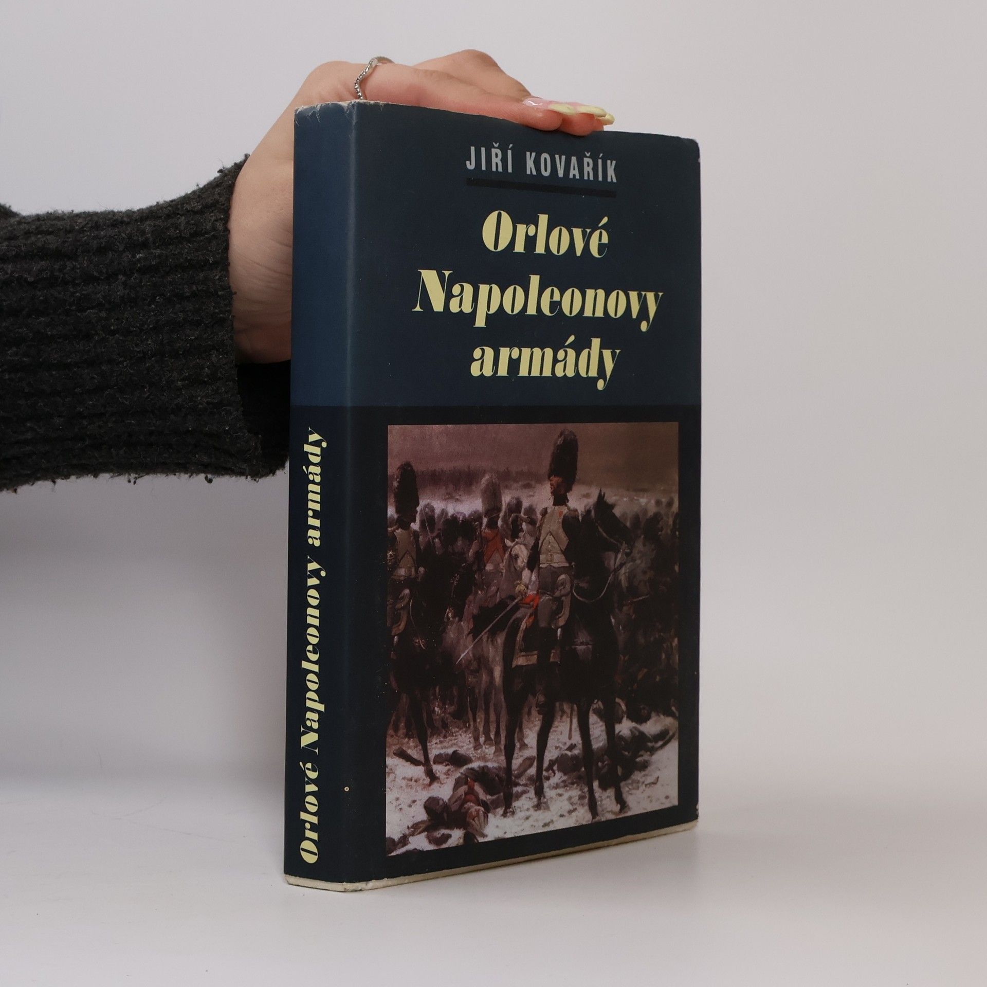 Jiří Kovařík Orlové Napoleonovy armády