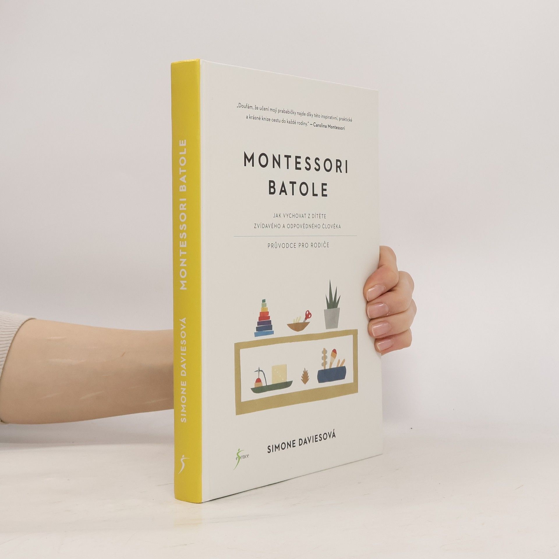 Simone Davies Montessori batole. Jak vychovat z dítěte zvídavého a odpovědného člověka