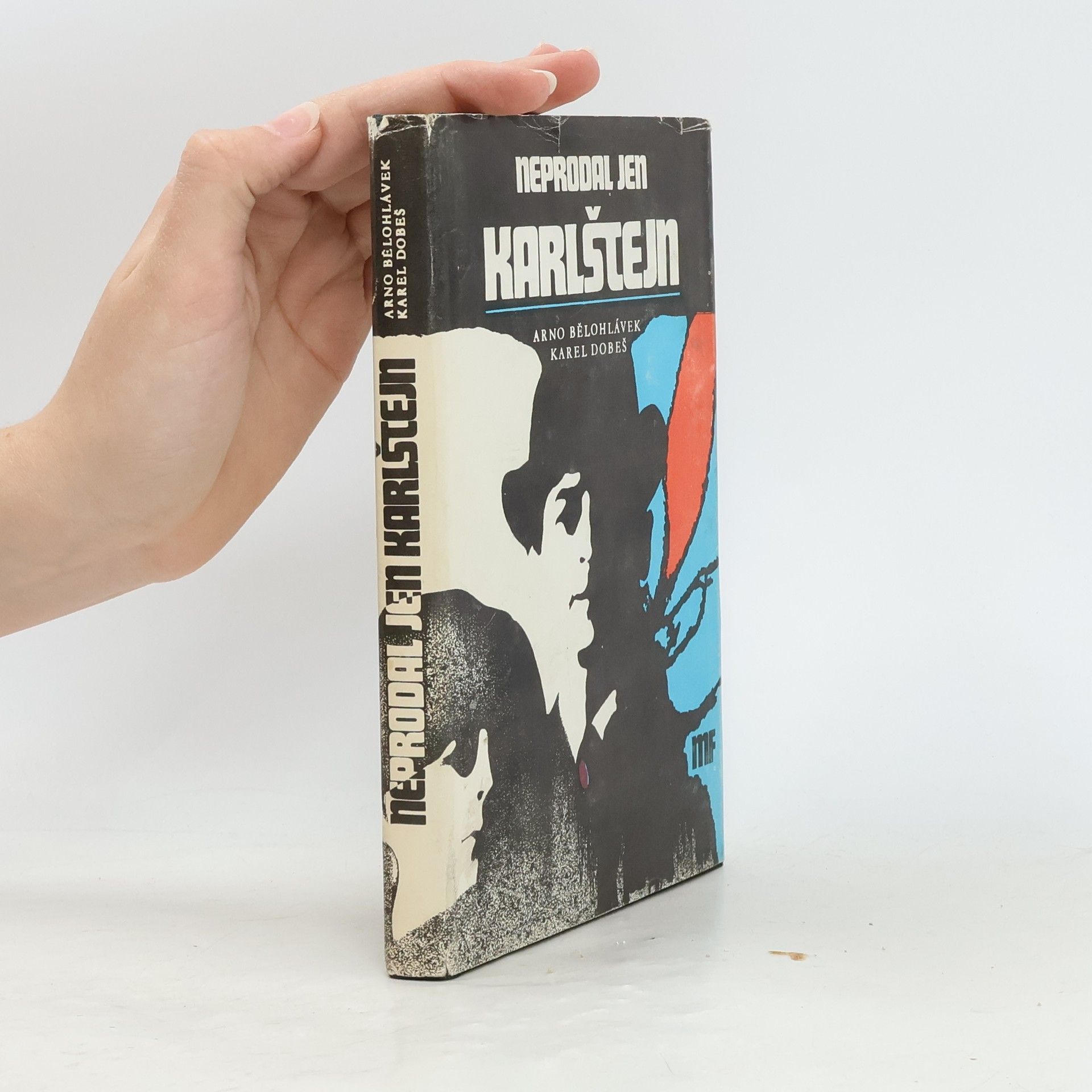 Arno Bělohlávek Neprodal jen Karlštejn. Literární koláž o Harry Jelínkovi