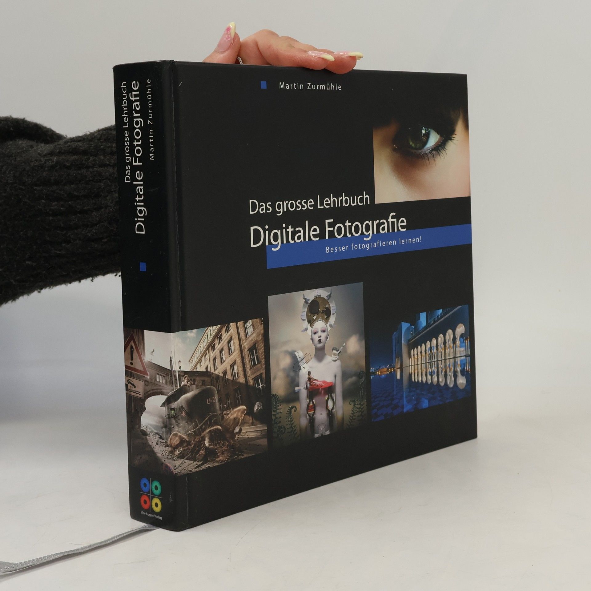 Martin Zurmühle Das grosse Lehrbuch digitale Fotografie