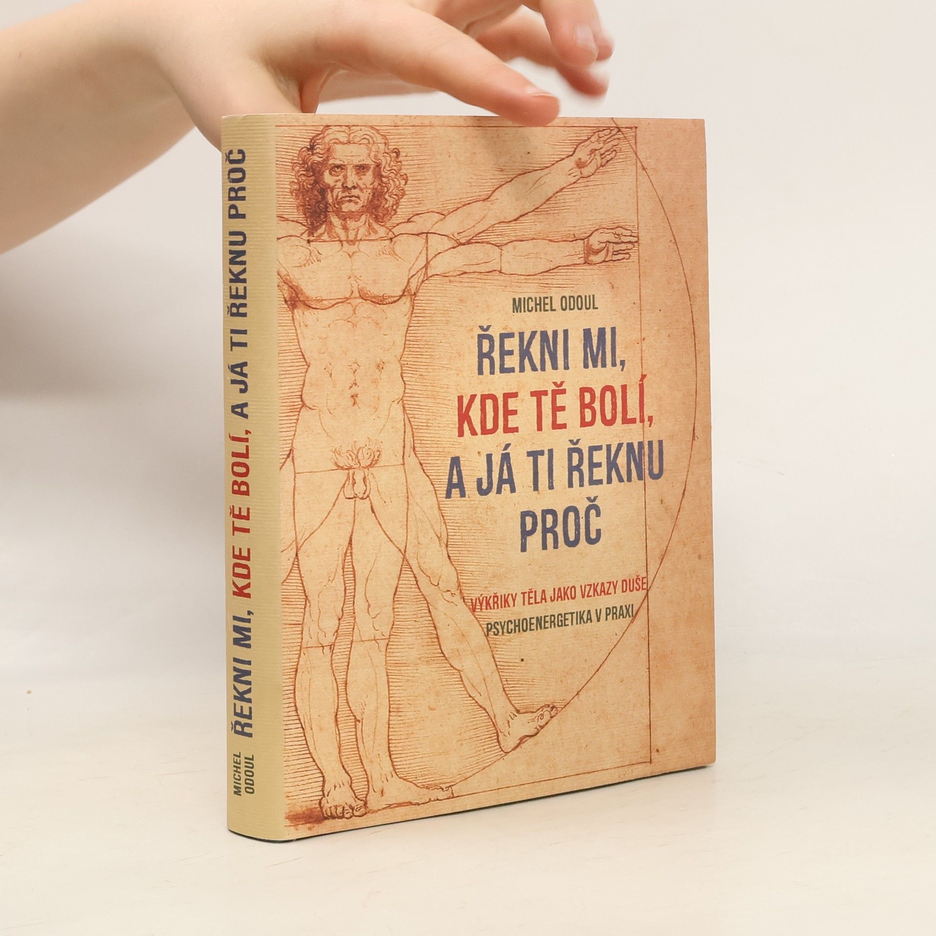 Michel Odoul Řekni mi, kde tě bolí, a já ti řeknu proč