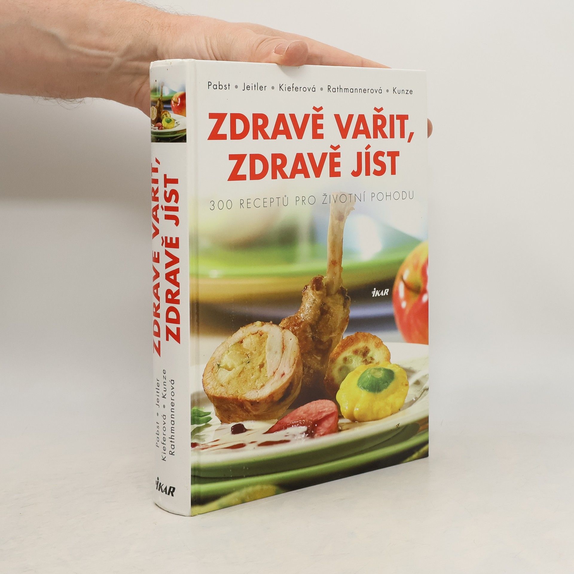 Johann Pabst Zdravě vařit, zdravě jíst. Vynikající recepty moderní kuchyně.