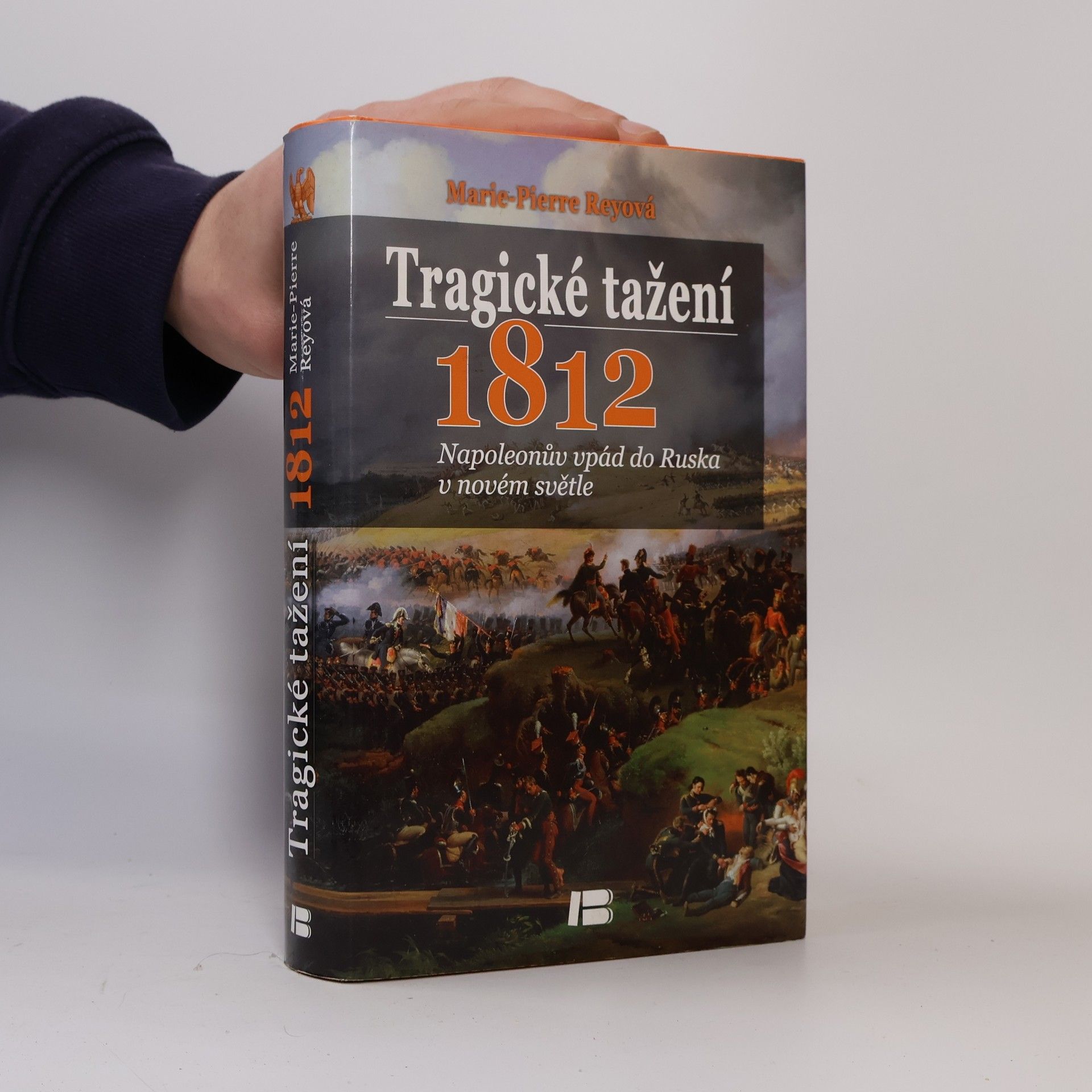 Tragické tažení 1812 : Napoleonův vpád do Ruska v novém světle