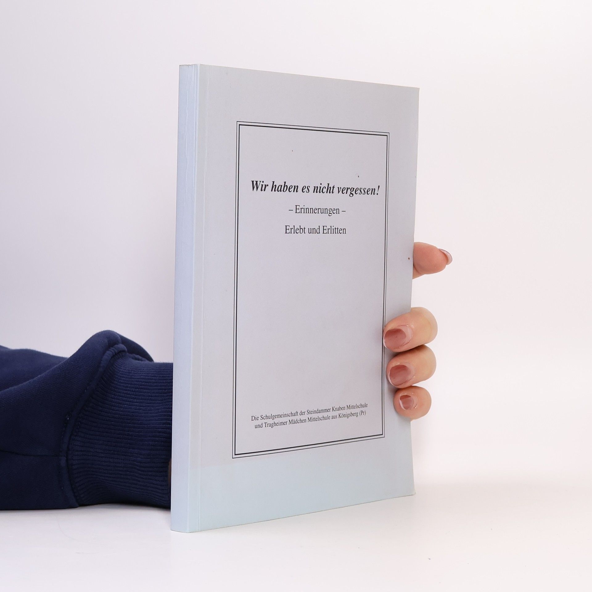 Kolektiv autorů Wir haben es nicht vergessen!