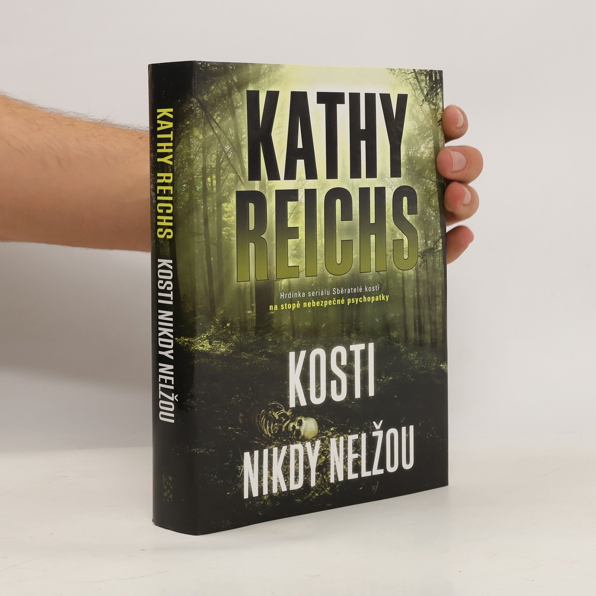 Kathy Reichs Kosti nikdy nelžou