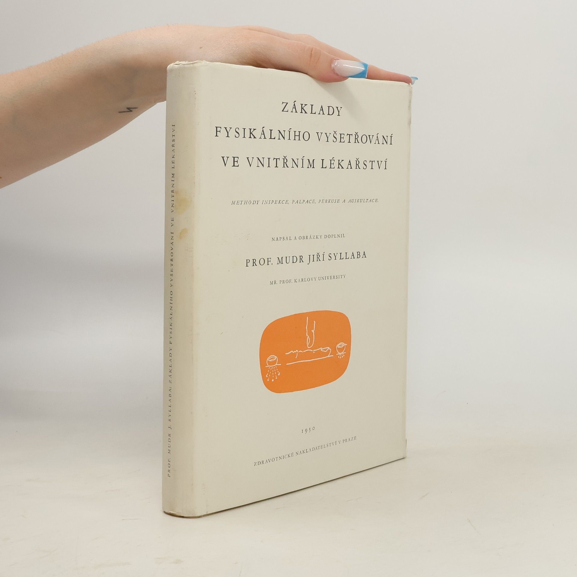 Jiří Syllaba Základy fysikálního vyšetřování ve Vnitřním lékařství