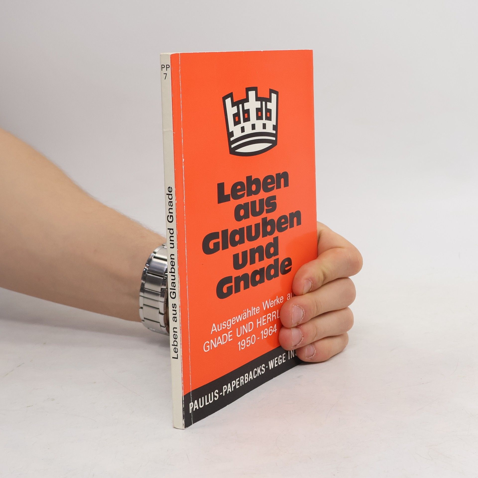 Adolf Heller Paulus-Paperbacks - 7: Leben aus Glauben und Gnade