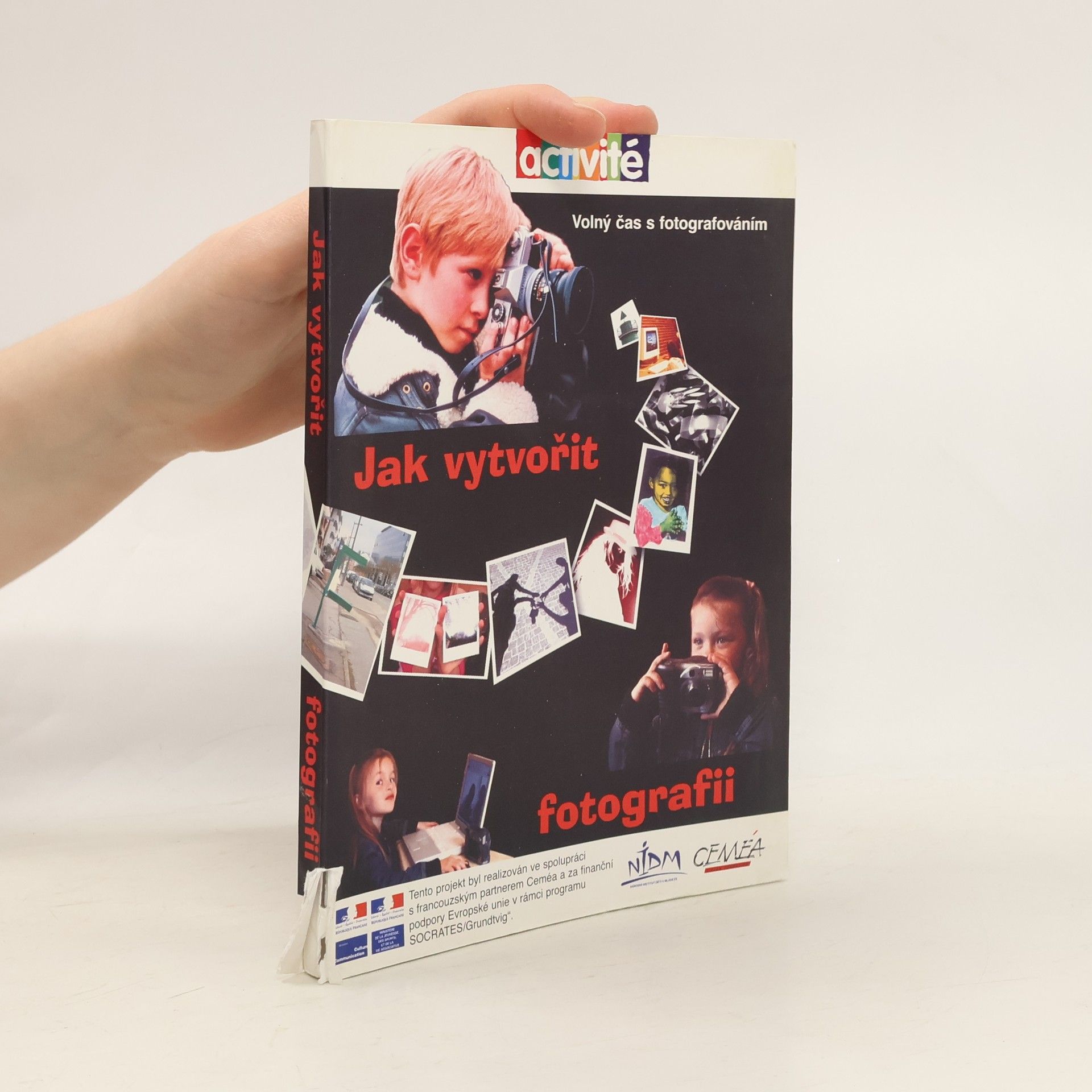 Christophe Caverot Jak vytvořit fotografii : volný čas s fotografováním.