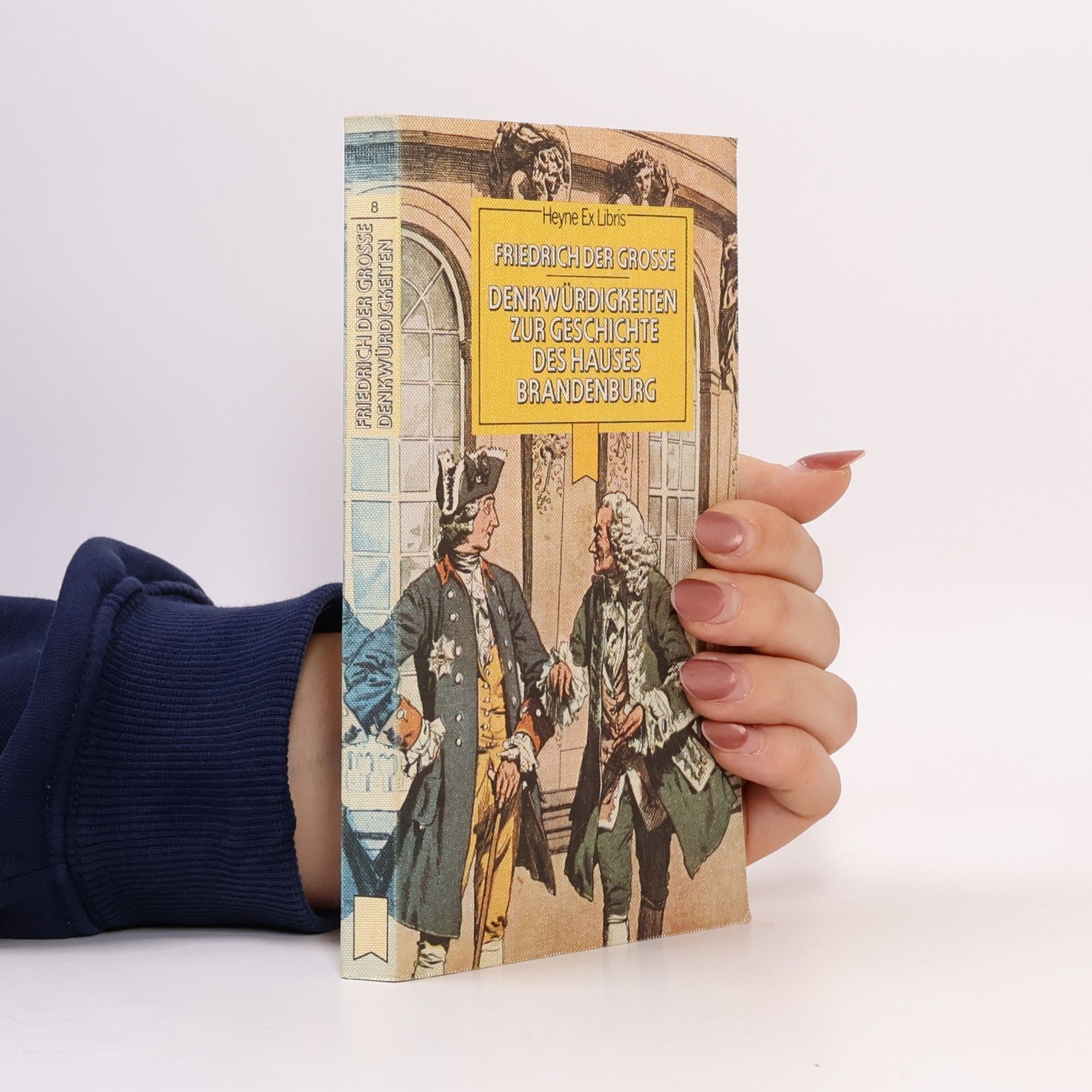 Fridrich II. Pruský Denkwürdigkeiten zur Geschichte des Hauses Brandenburg