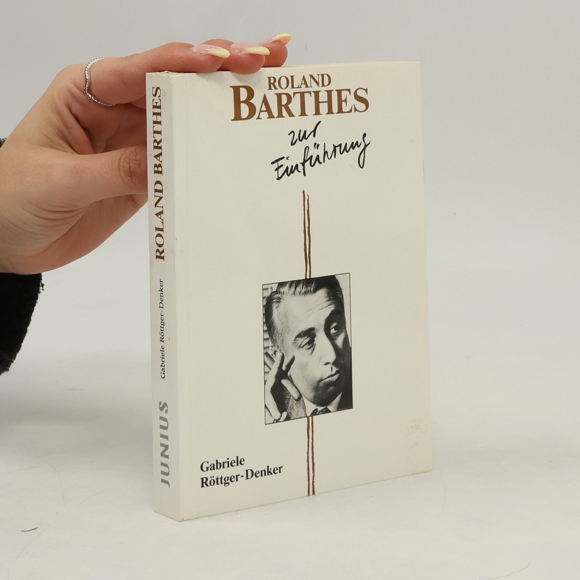 Gabriele Röttger-Denker Roland Barthes zur Einführung