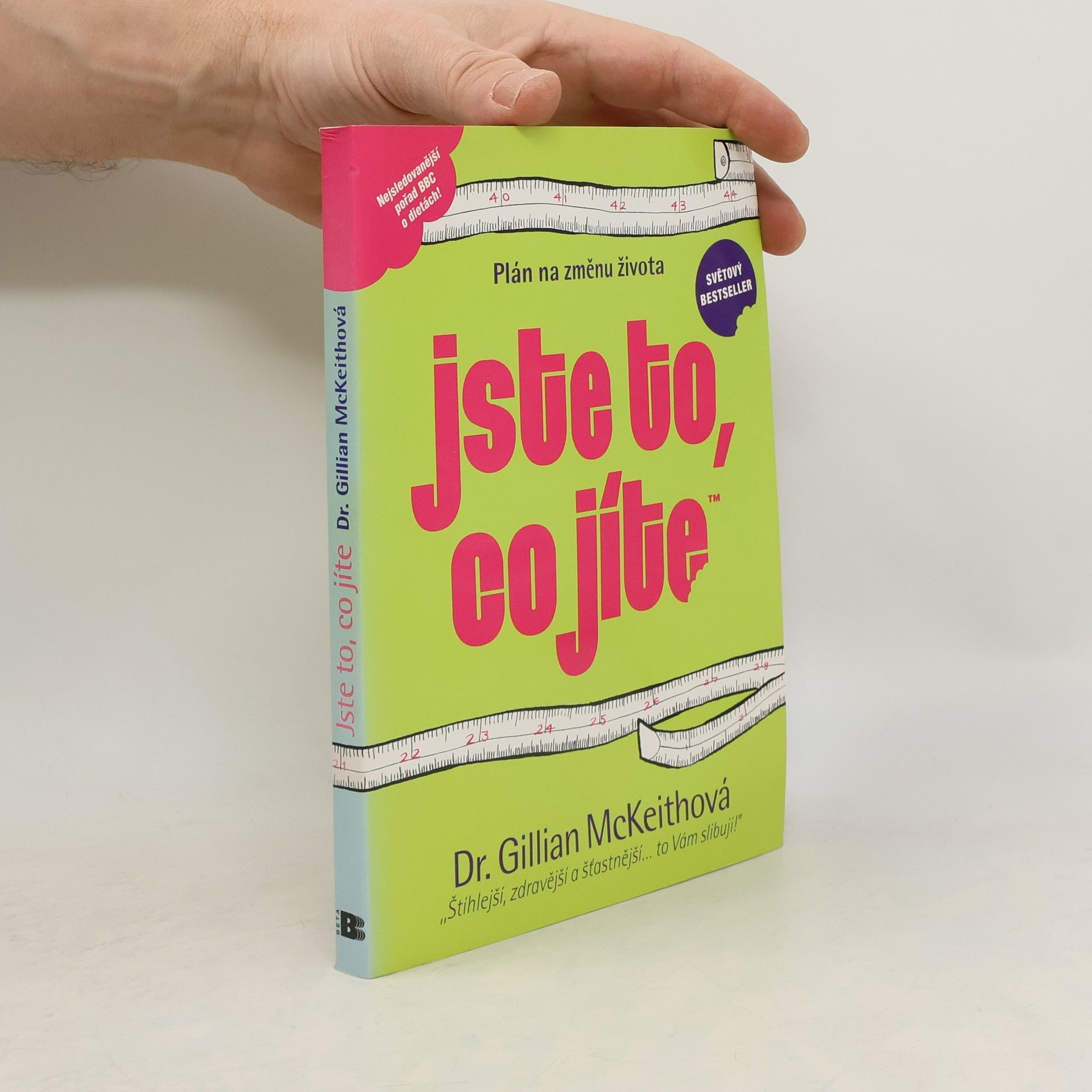 Gillian McKeith Jste to, co jíte. Plán na změnu života