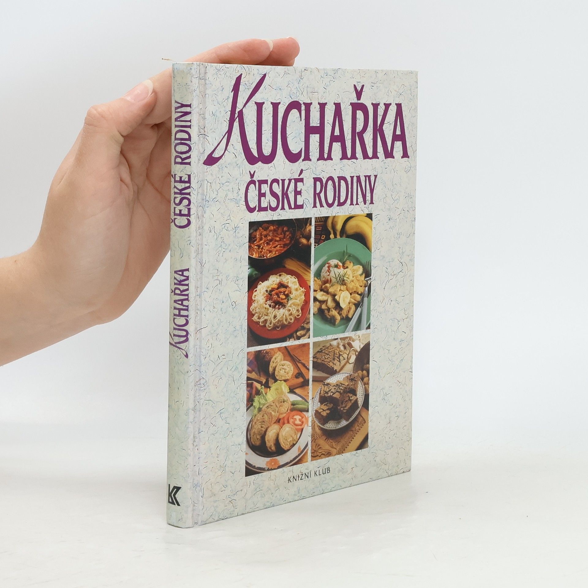 Hana Sedláčková Kuchařka české rodiny