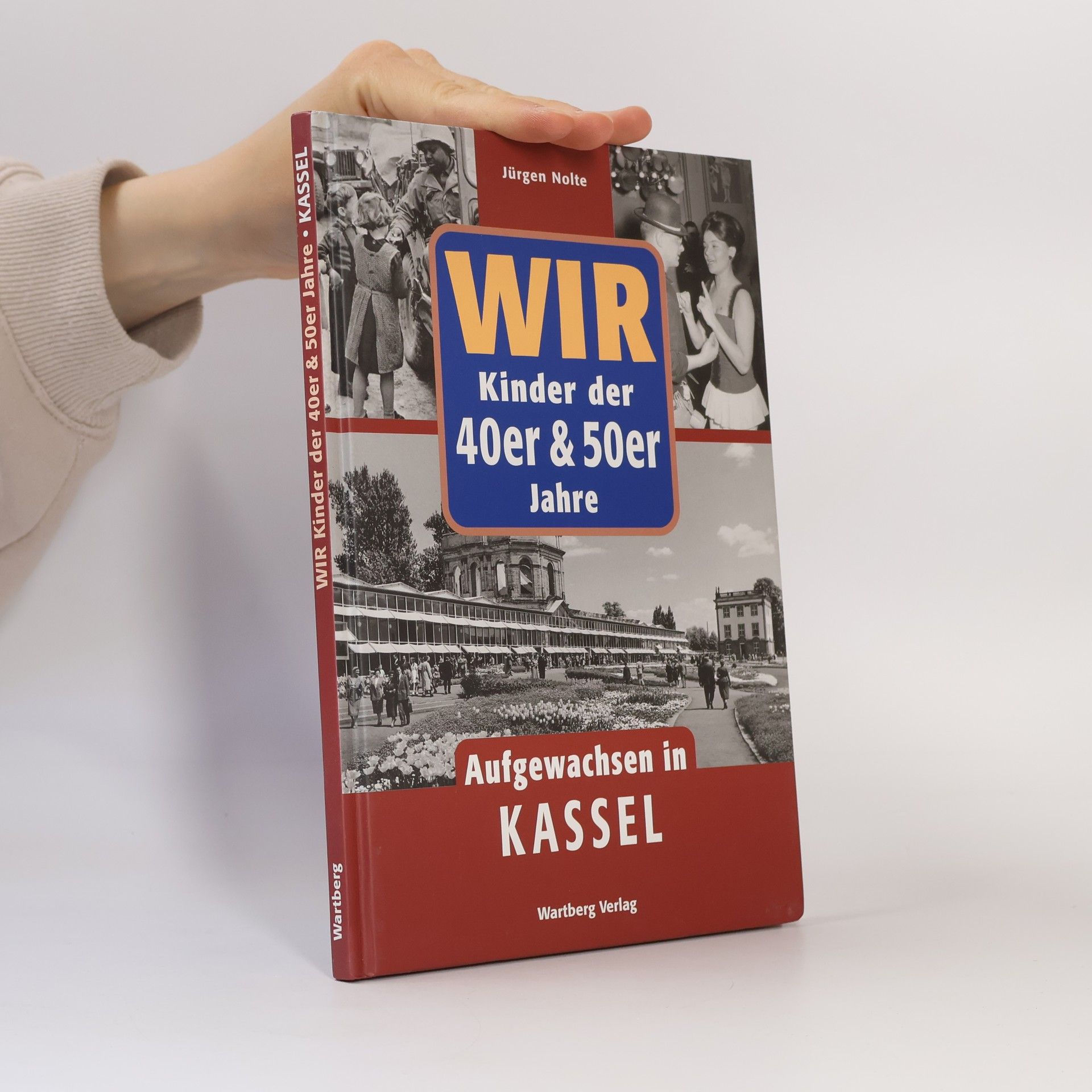 Jürgen Nolte Wir. Kinder der 40er und 50er Jahre