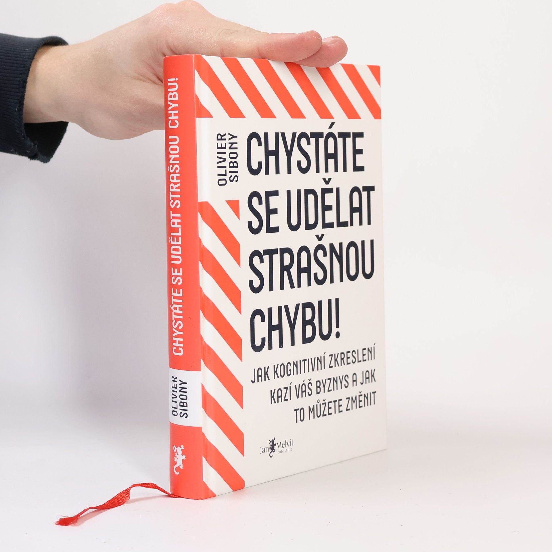 Olivier Sibony Chystáte se udělat strašnou chybu!