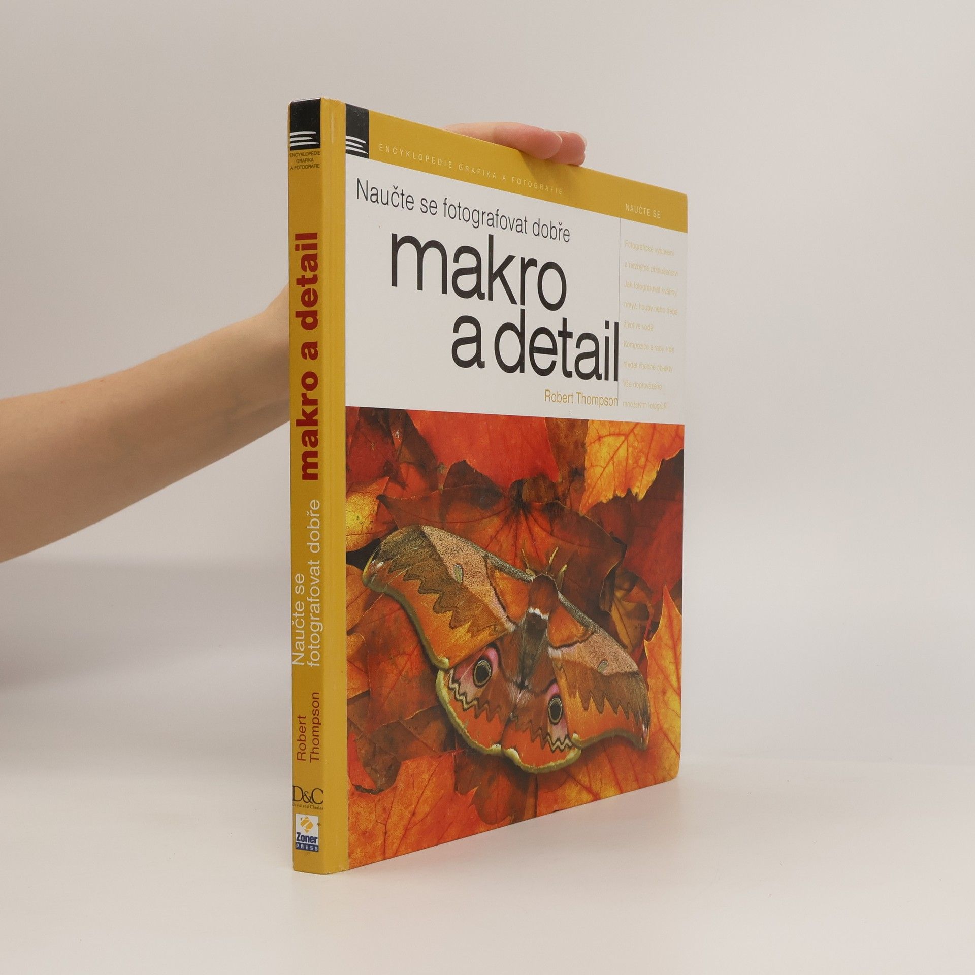 Robert Thompson Naučte se fotografovat dobře makro a detail