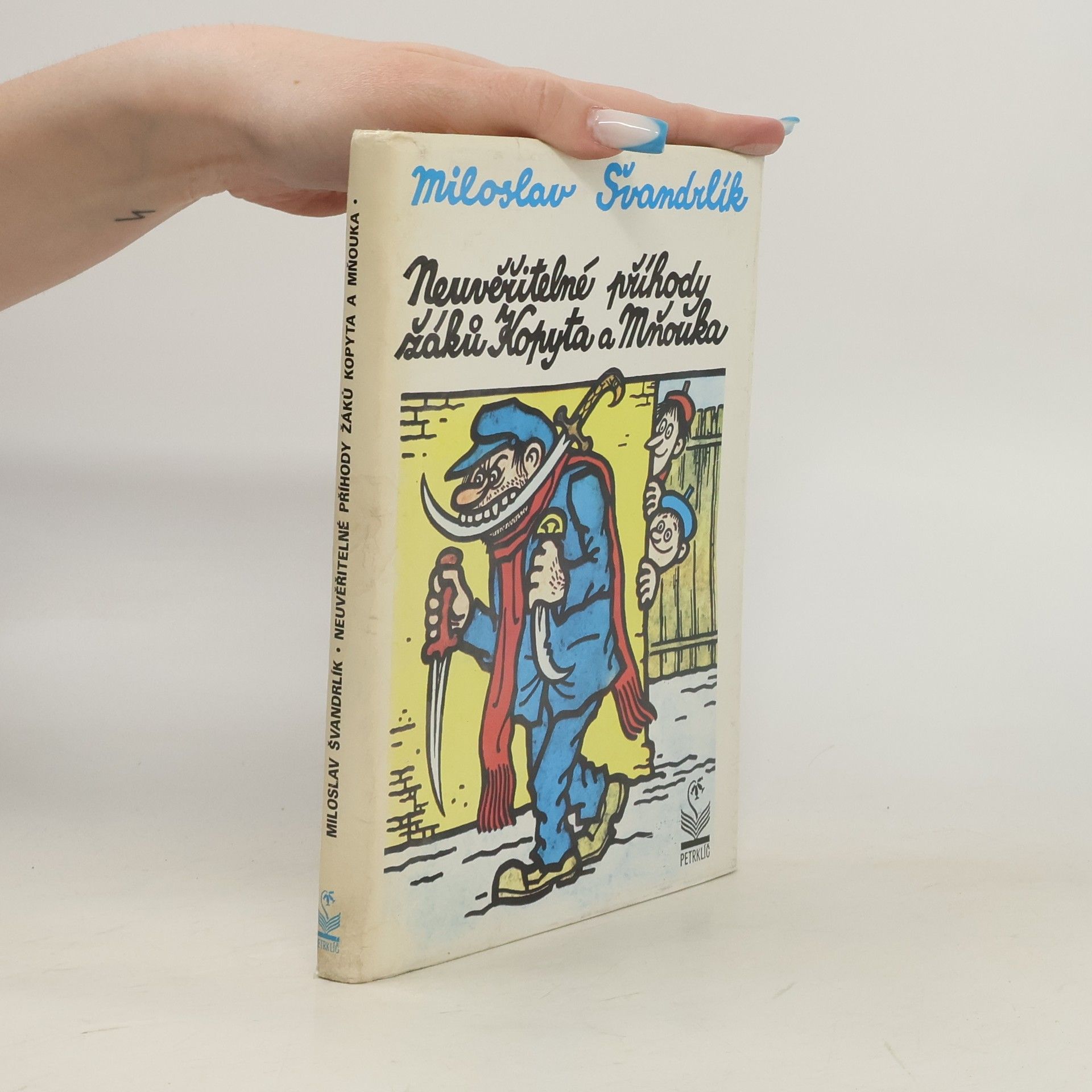 Miloslav Švandrlík Neuvěřitelné příběhy žáků Kopyta a Mňouka
