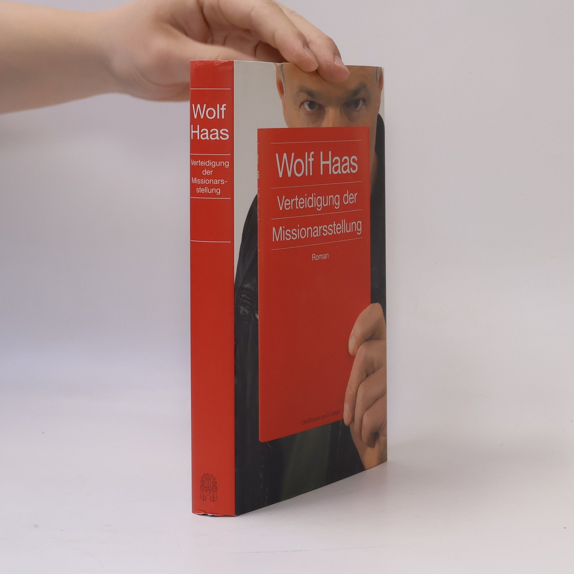 Wolf Haas Verteidigung der Missionarsstellung