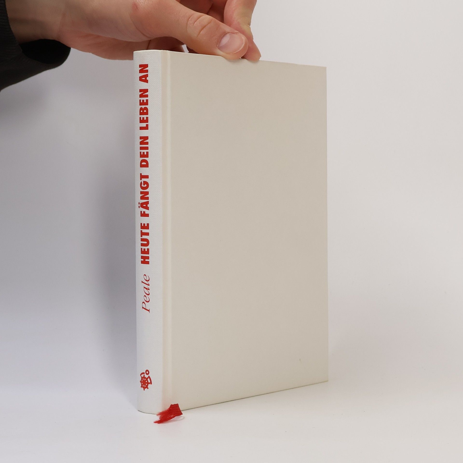 Norman Vincent Peale Heute fängt Dein Leben an