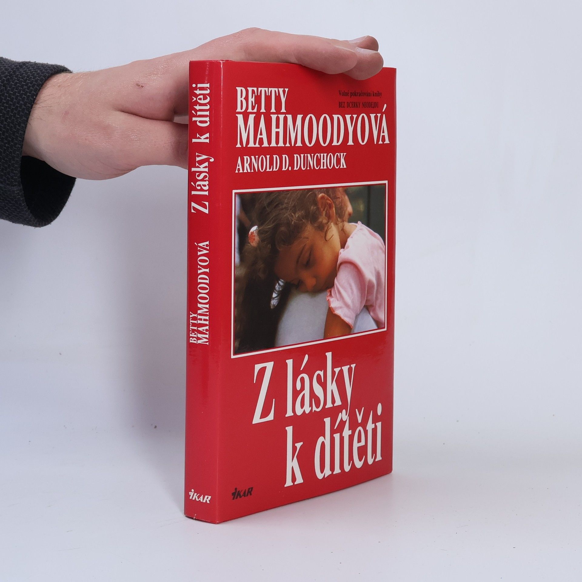 Betty Mahmoody Z lásky k dítěti