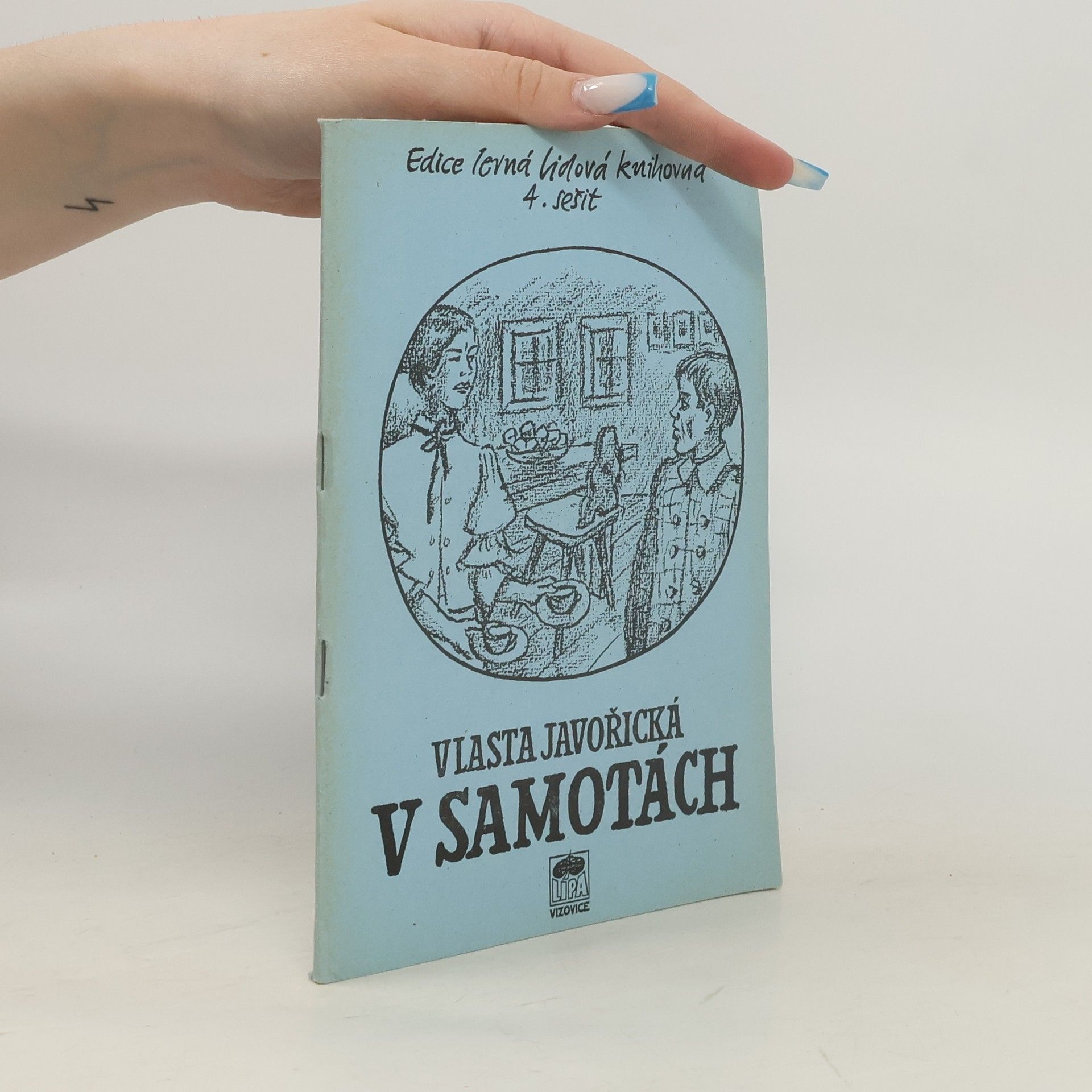 Vlasta Javořická V samotách. 4. sešit