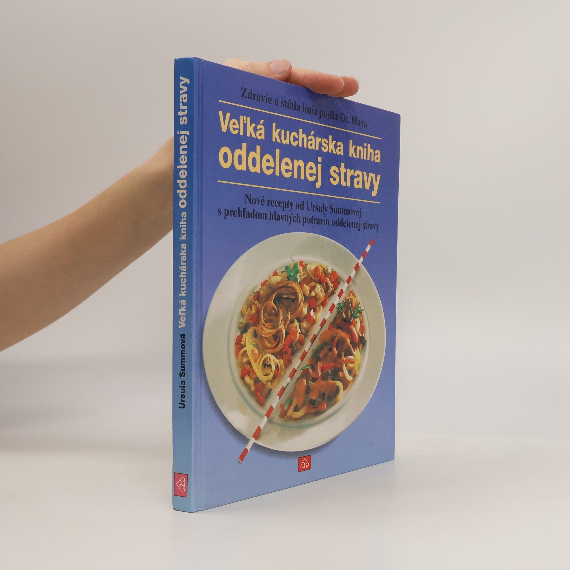 Ursula Summ Veľká kuchárská kniha oddelenej stravy