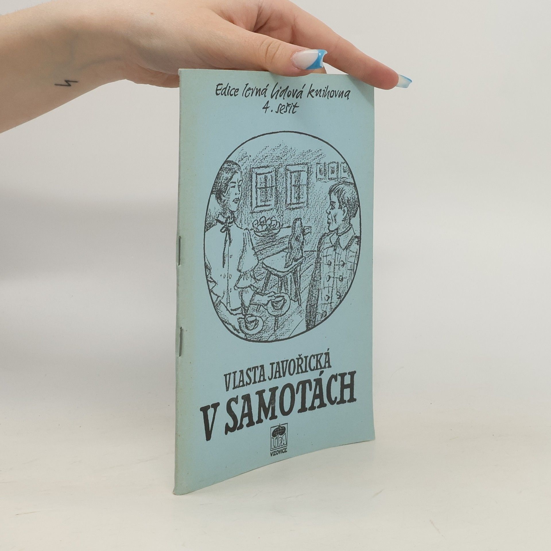 Vlasta Javořická V samotách. 4. sešit