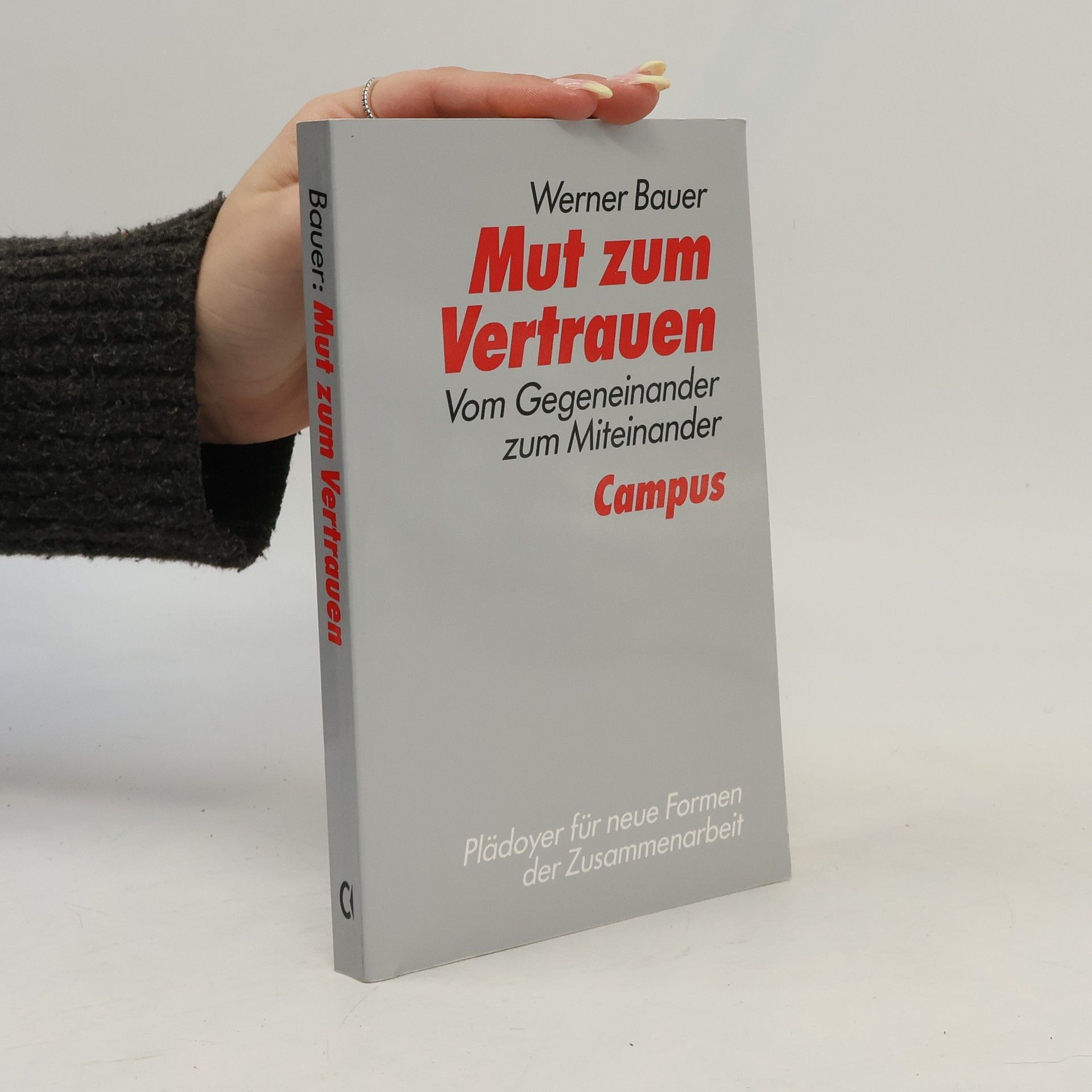 Werner Bauer Mut zum Vertrauen