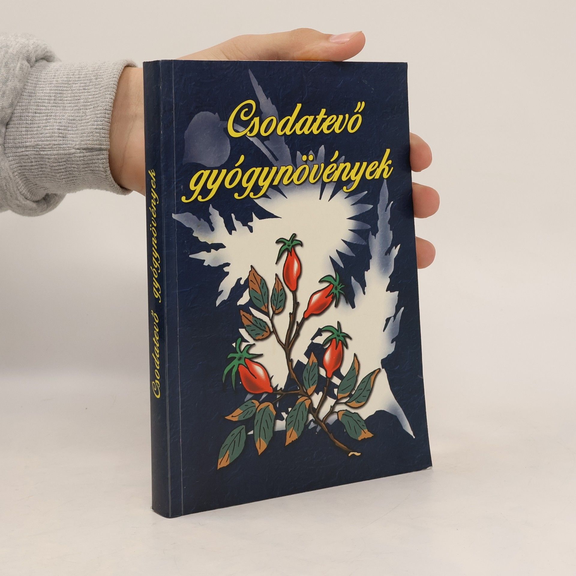 Various authors Csodatevő gyógynövények