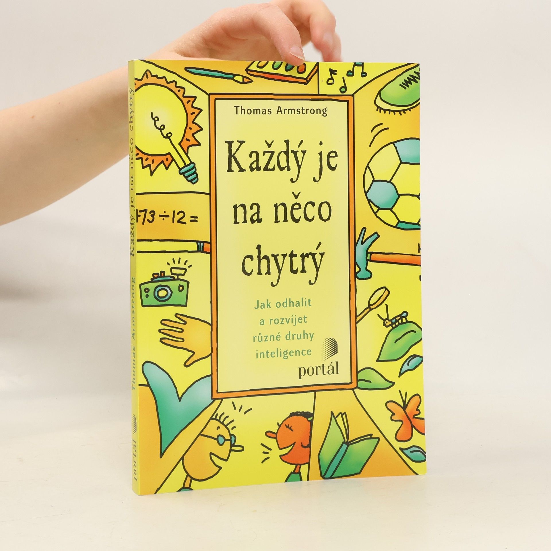 Thomas Armstrong Každý je na něco chytrý