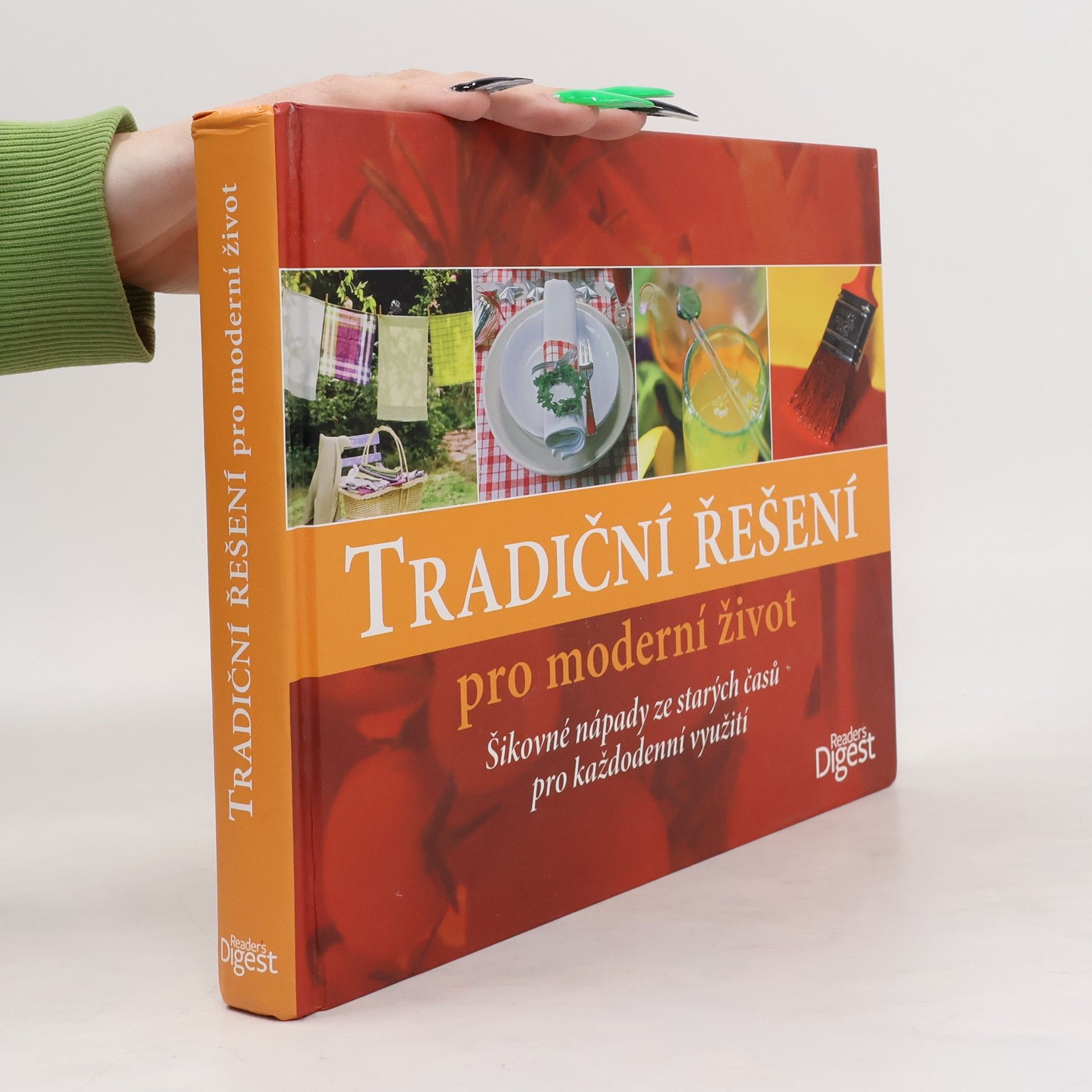 Various authors Tradiční řešení pro moderní život. Šikovné nápady ze starých časů pro každodenní využití