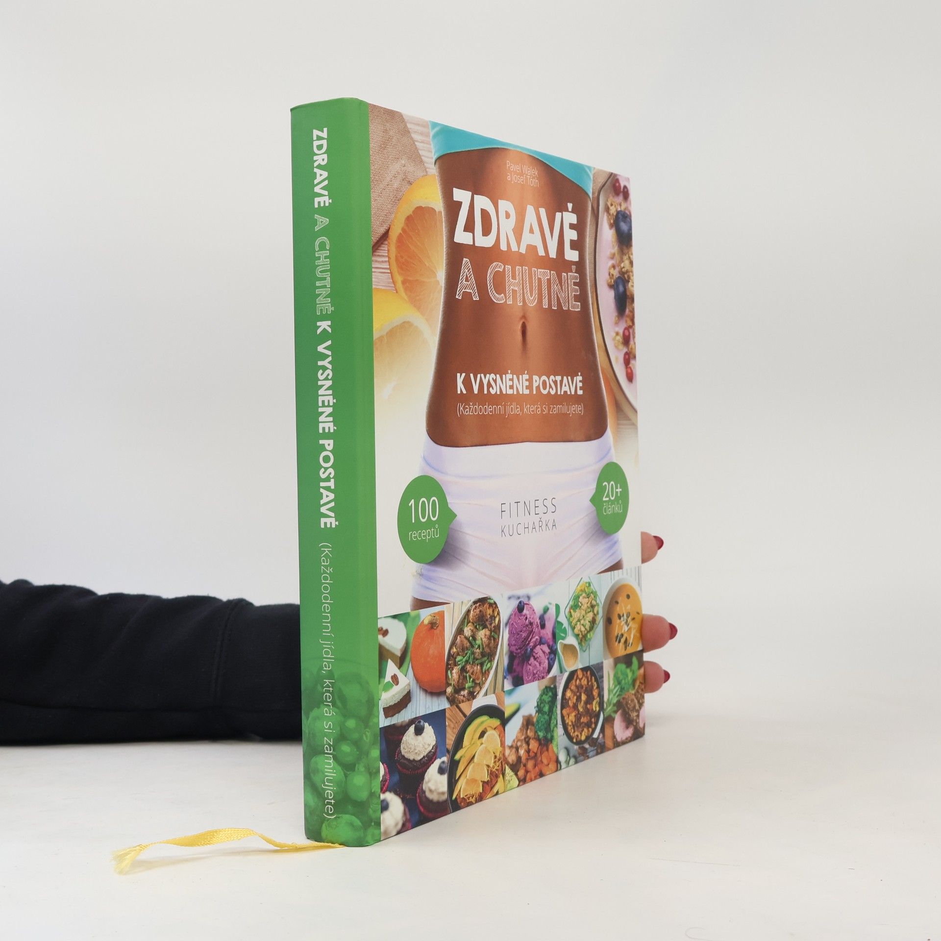 Pavel Walek Zdravě a chutně k vysněné postavě : (každodenní recepty, které si zamilujete)
