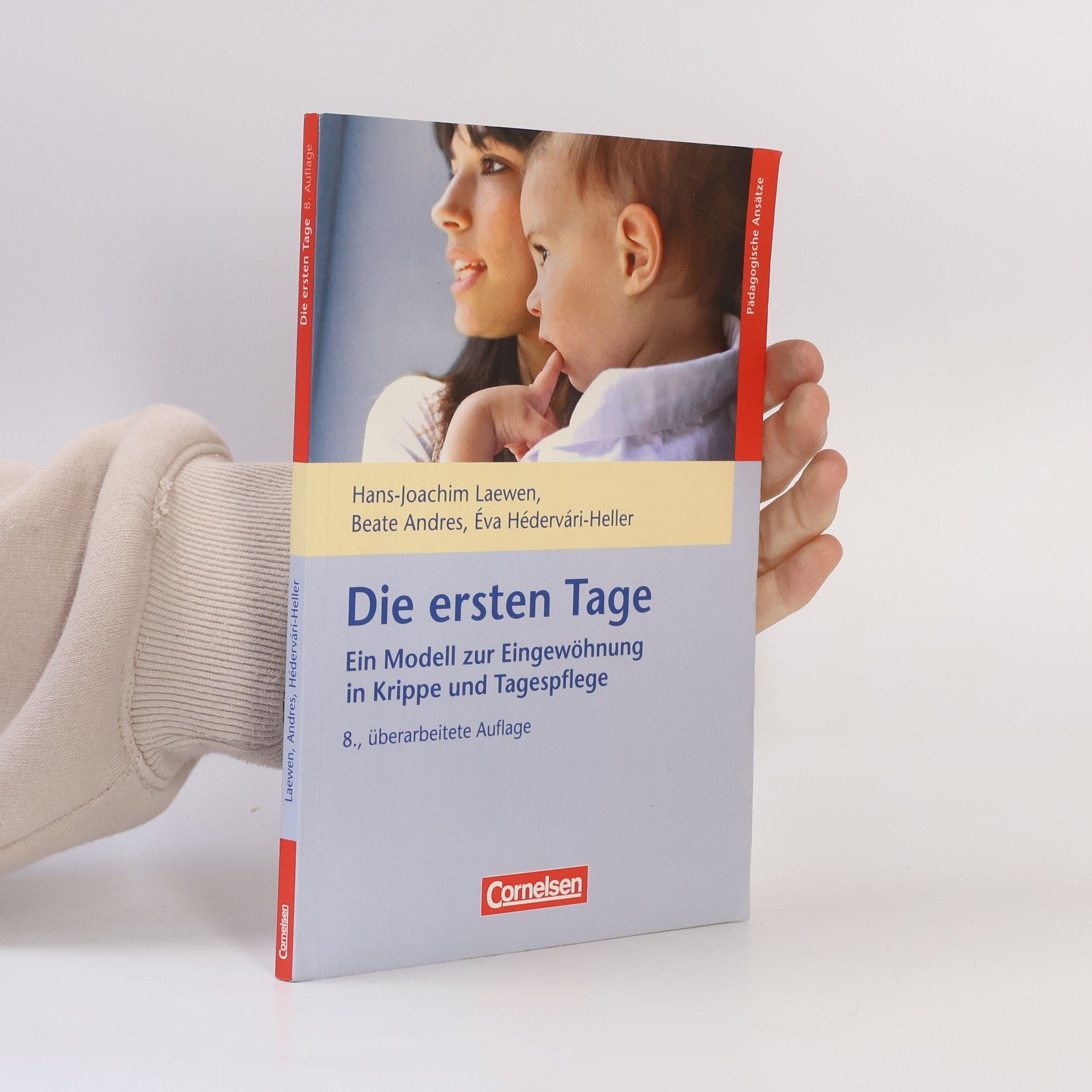 Die ersten Tage - Ein Modell zur Eingewöhnung in Krippe und Tagespflege (8. Auflage)