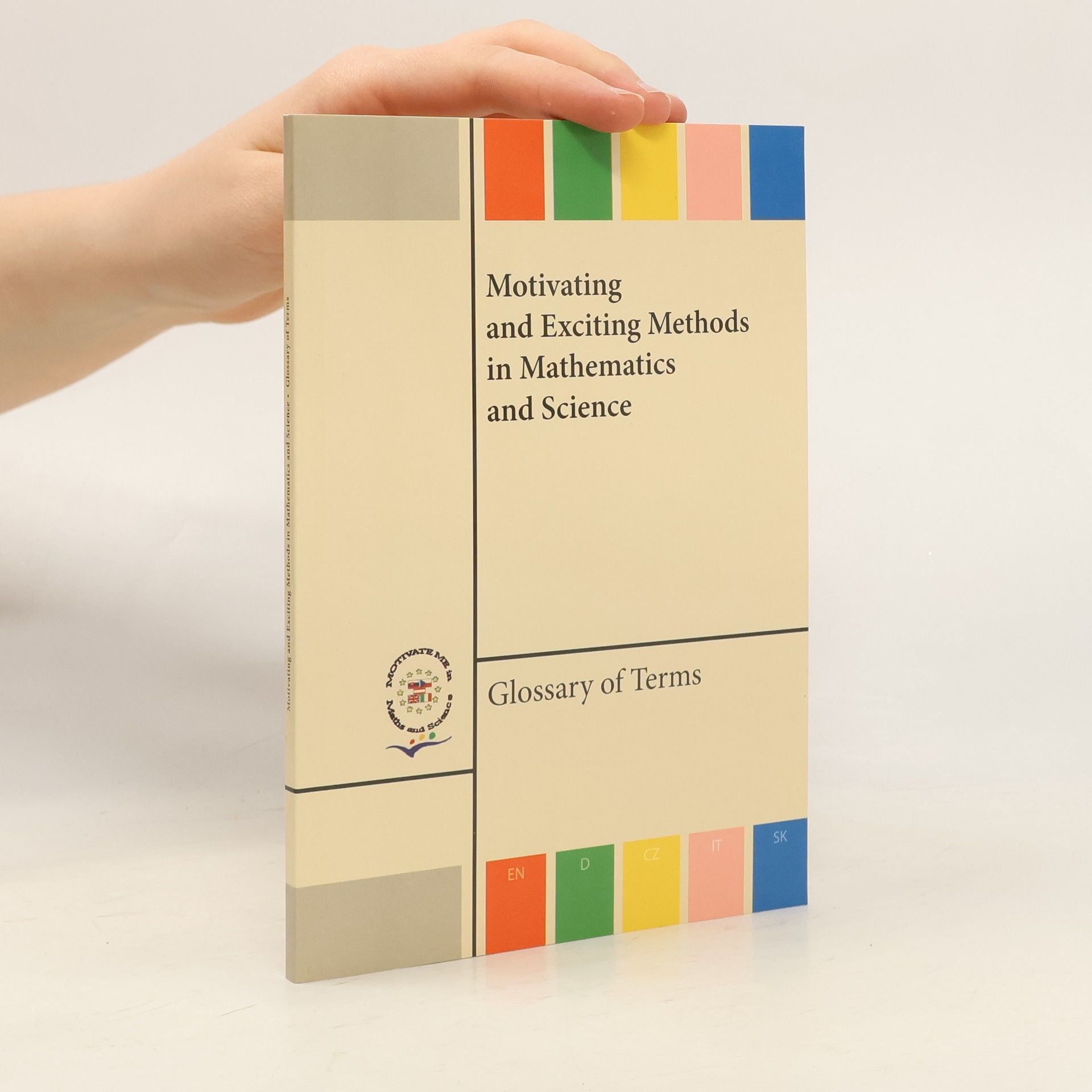 Motivating and Exciting Methods in Mathematics and Science