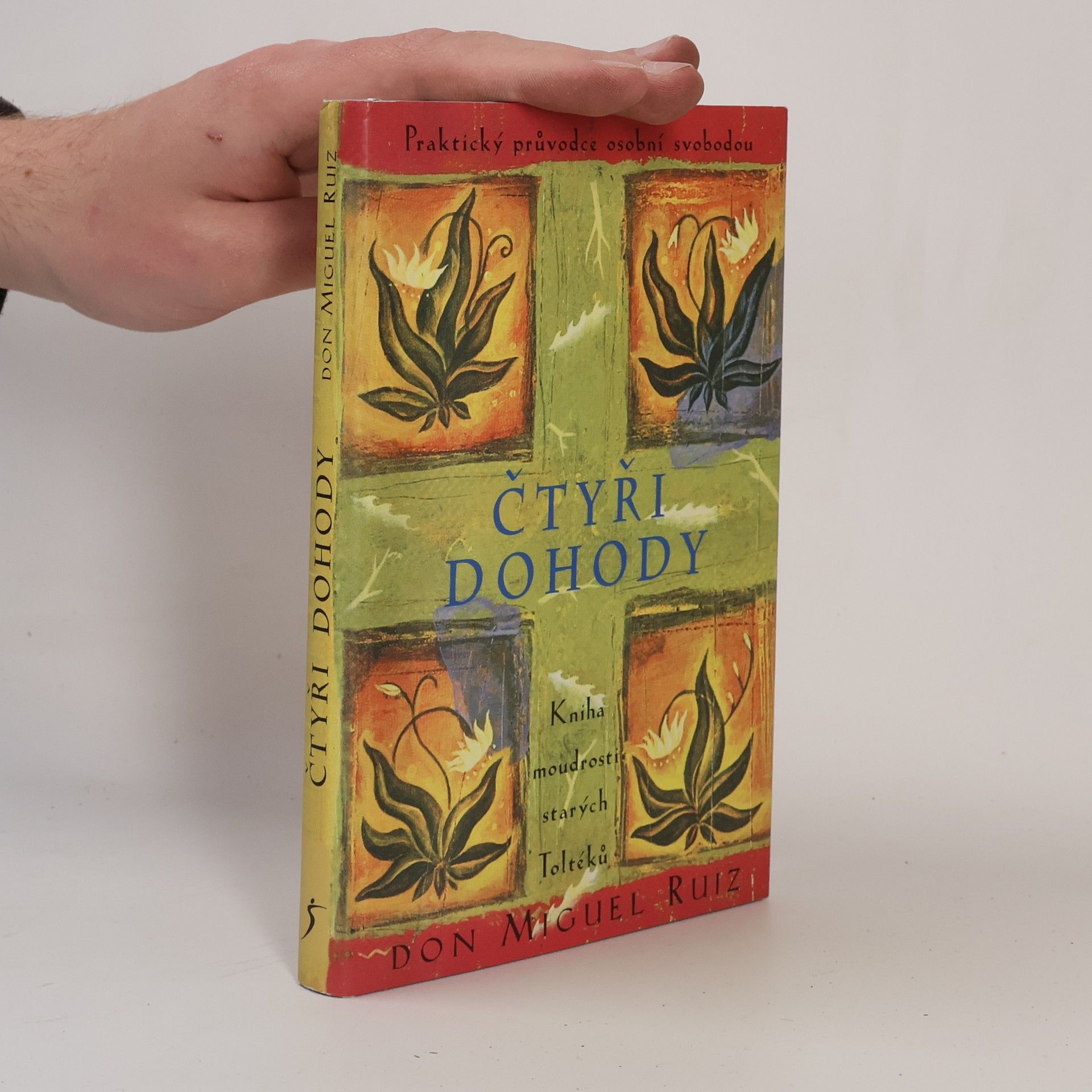 Don M. Ruiz Čtyři dohody - Kniha moudrosti starých Toltéků