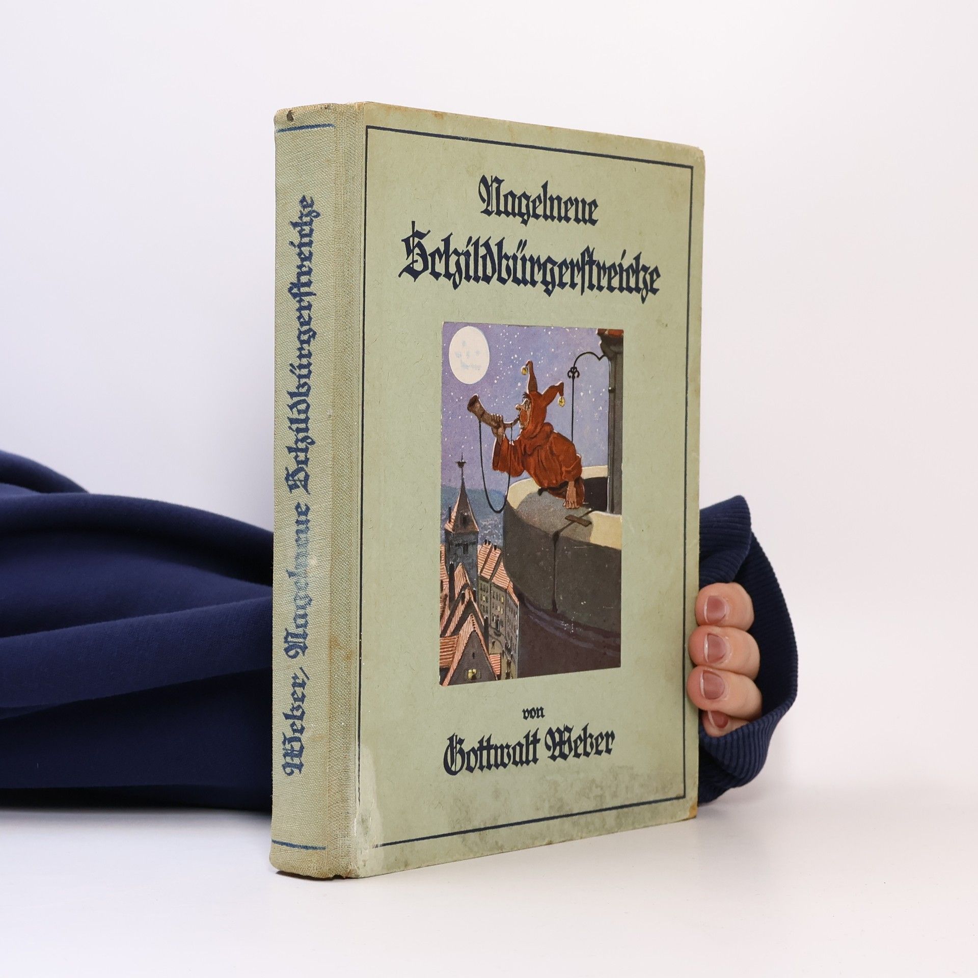 Weber Gottwalt Nagelneue Schildbürgerstreiche