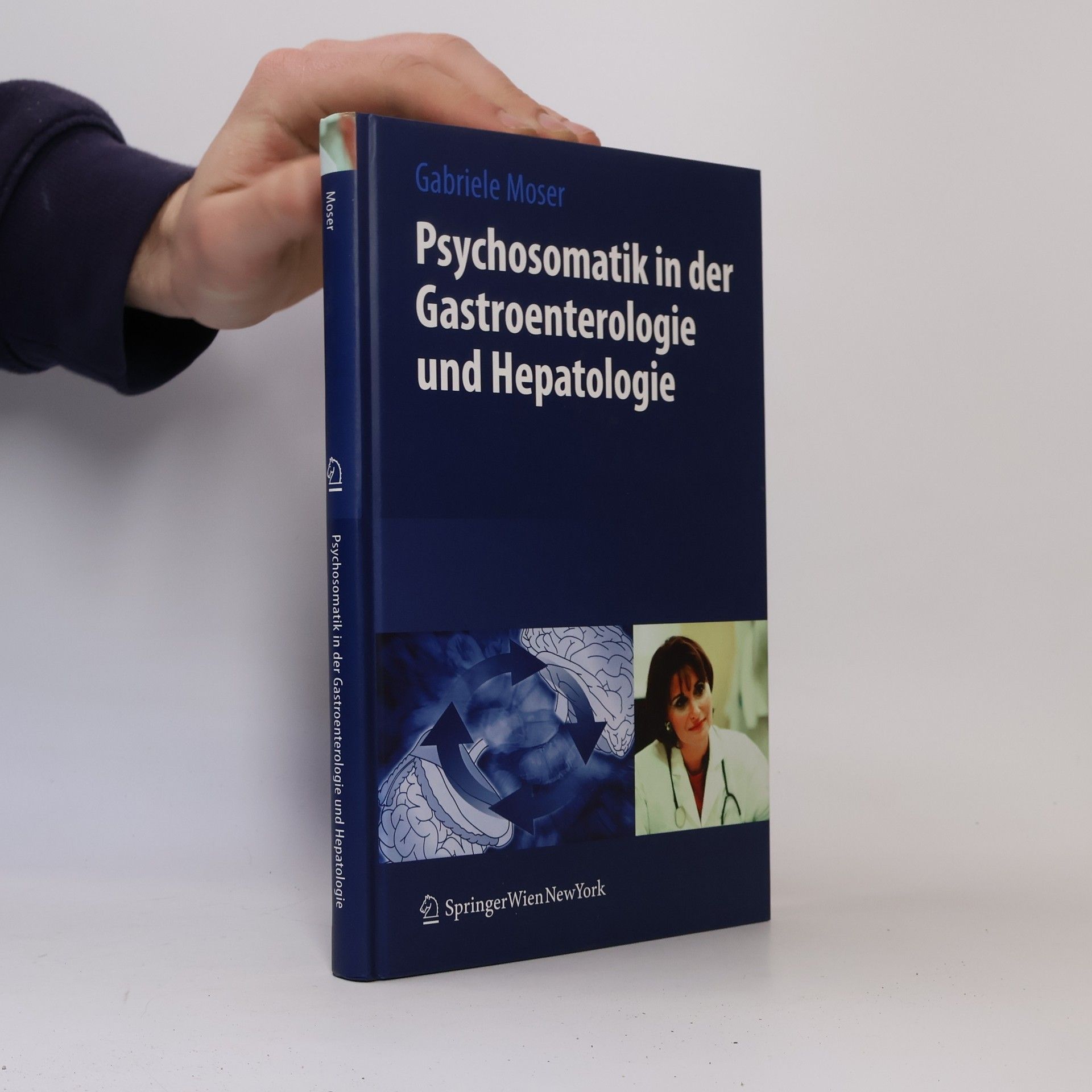 Gabriele Moser Psychosomatik in der Gastroenterologie und Hepatologie