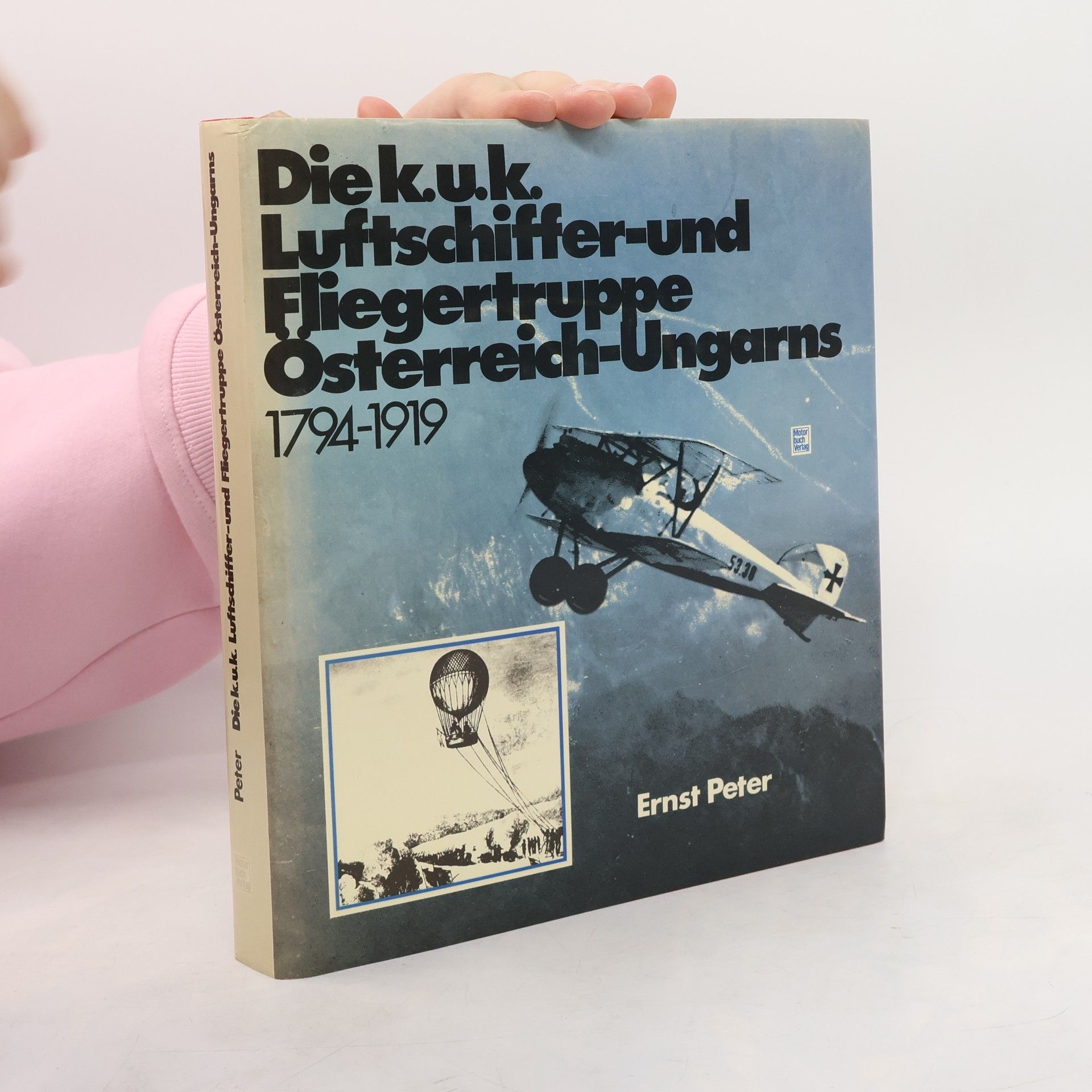 Peter-Ernst Schnabel Die k.u.k. Luftschiffer- und Fliegertruppe Österreich-Ungarns