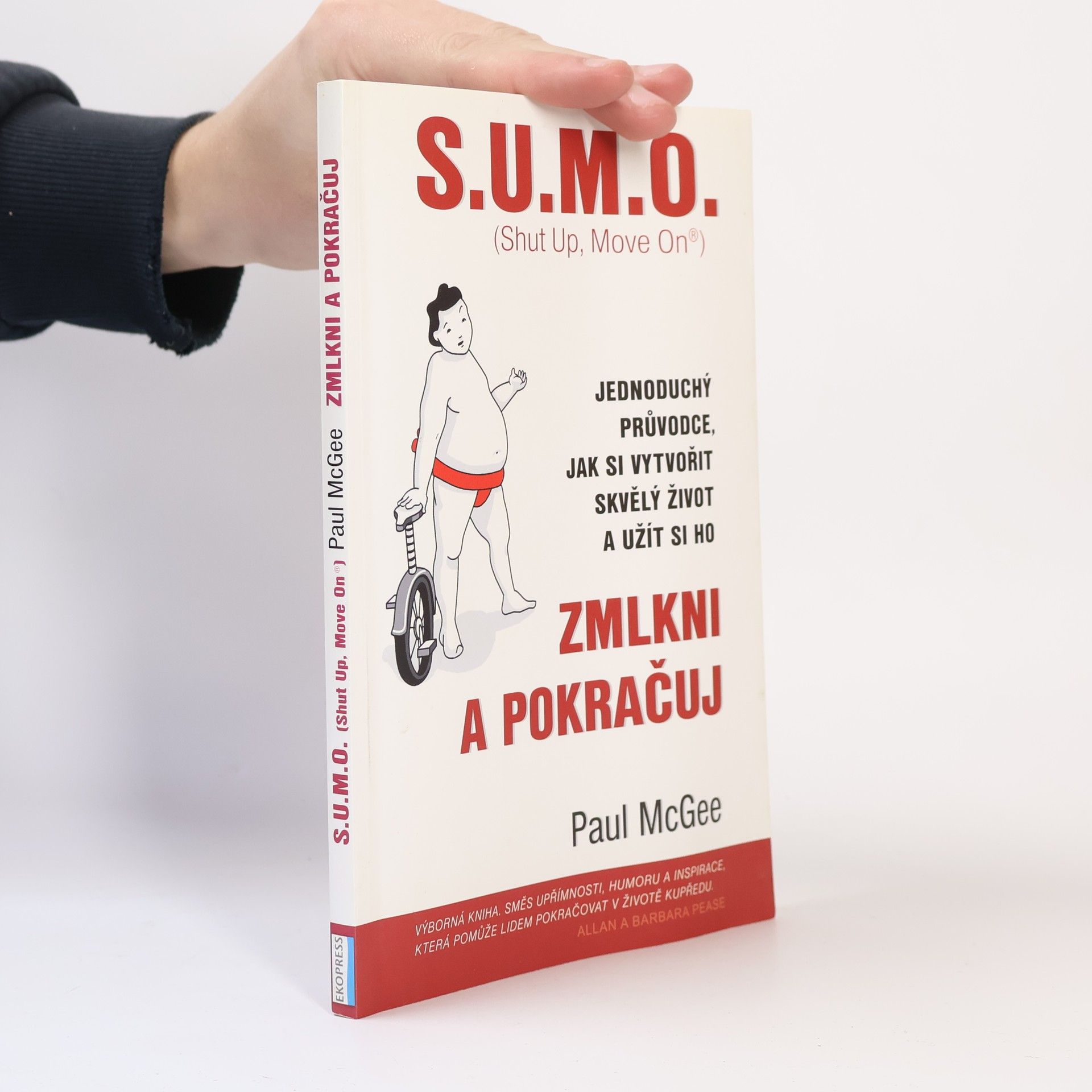Paul McGee S.U.M.O. (Shut Up, Move On) Zmlkni a pokračuj