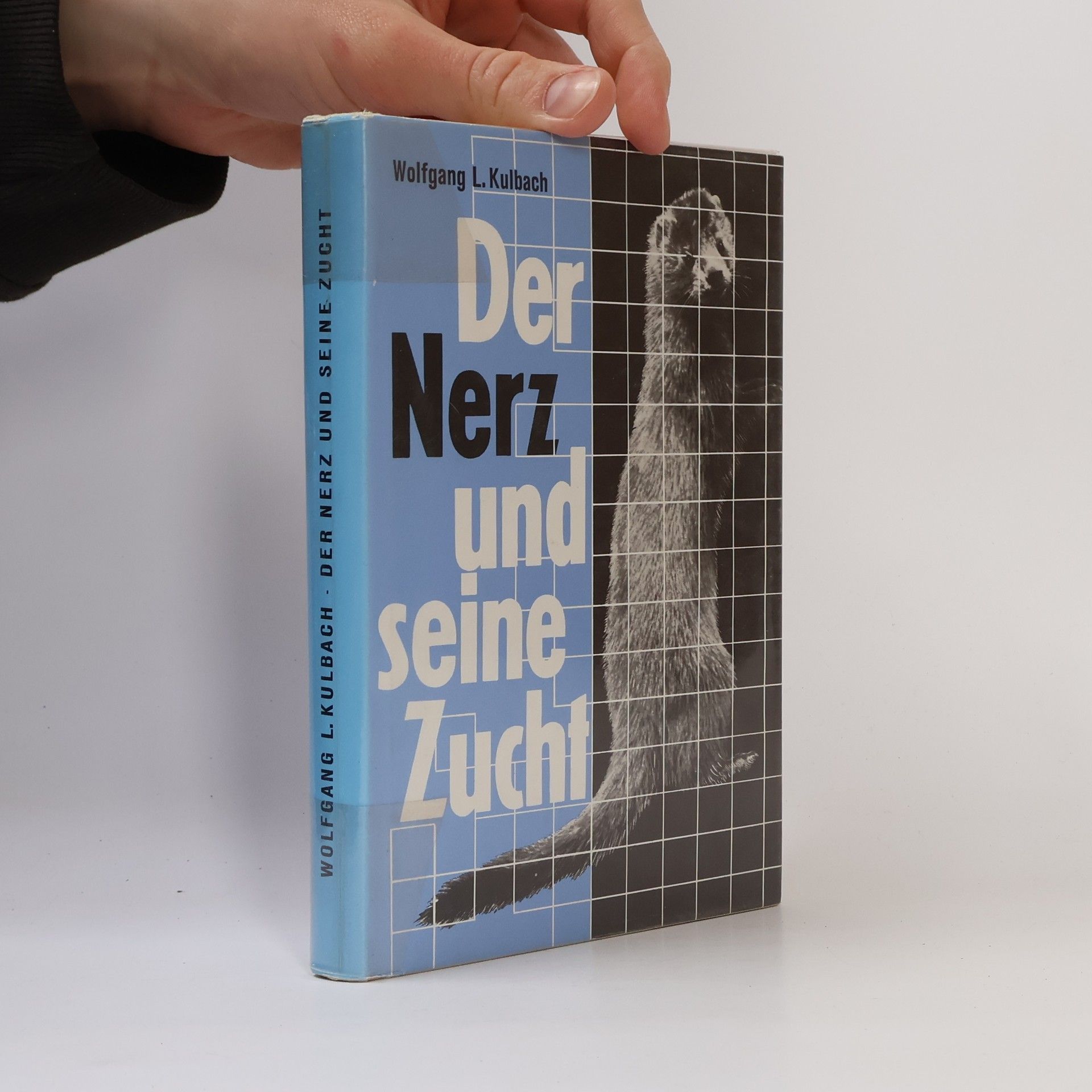 Wolfgang L. Kulbach Der Nerz und seine Zucht