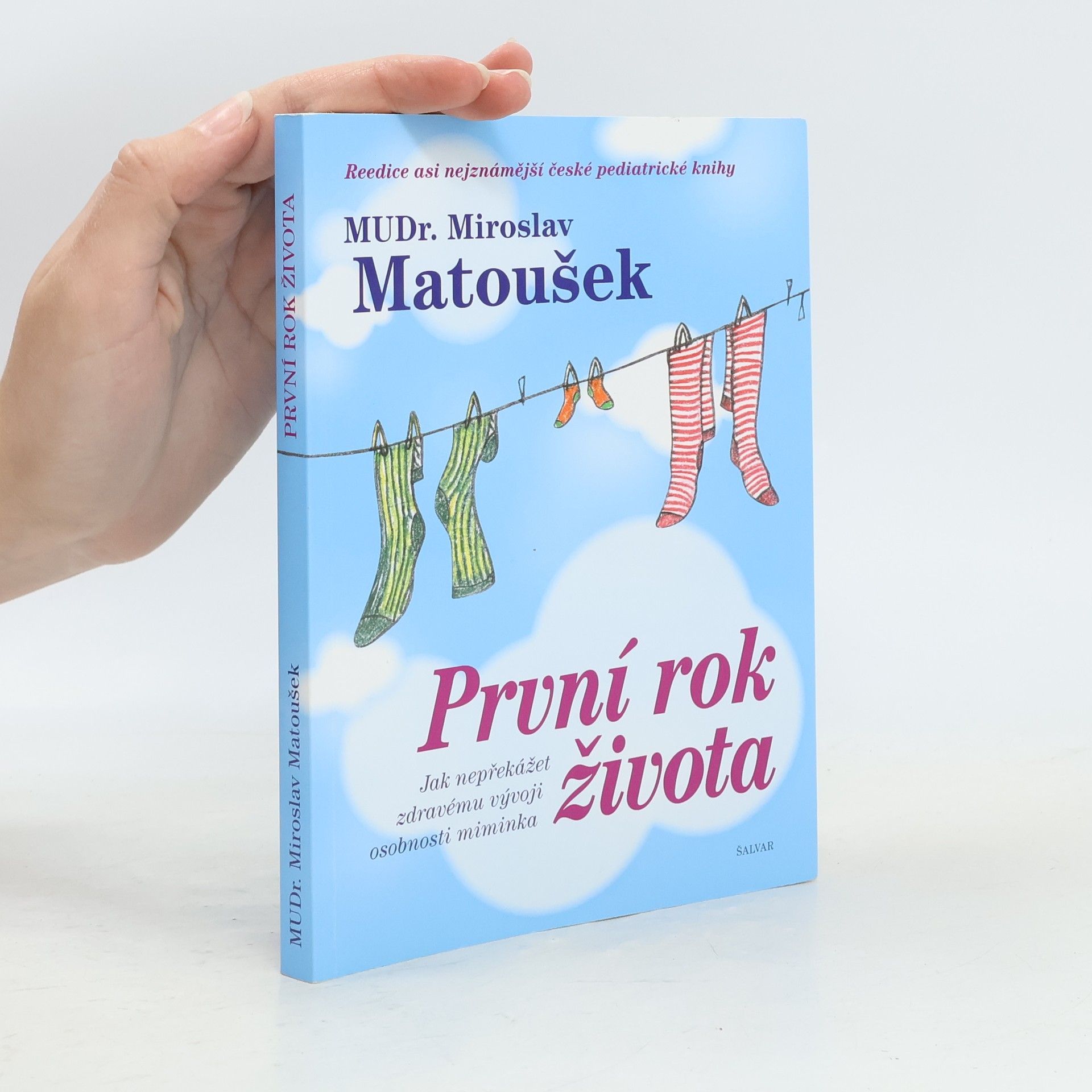 Miroslav Matoušek První rok života. Jak nepřekážet zdravému vývoji osobnosti miminka