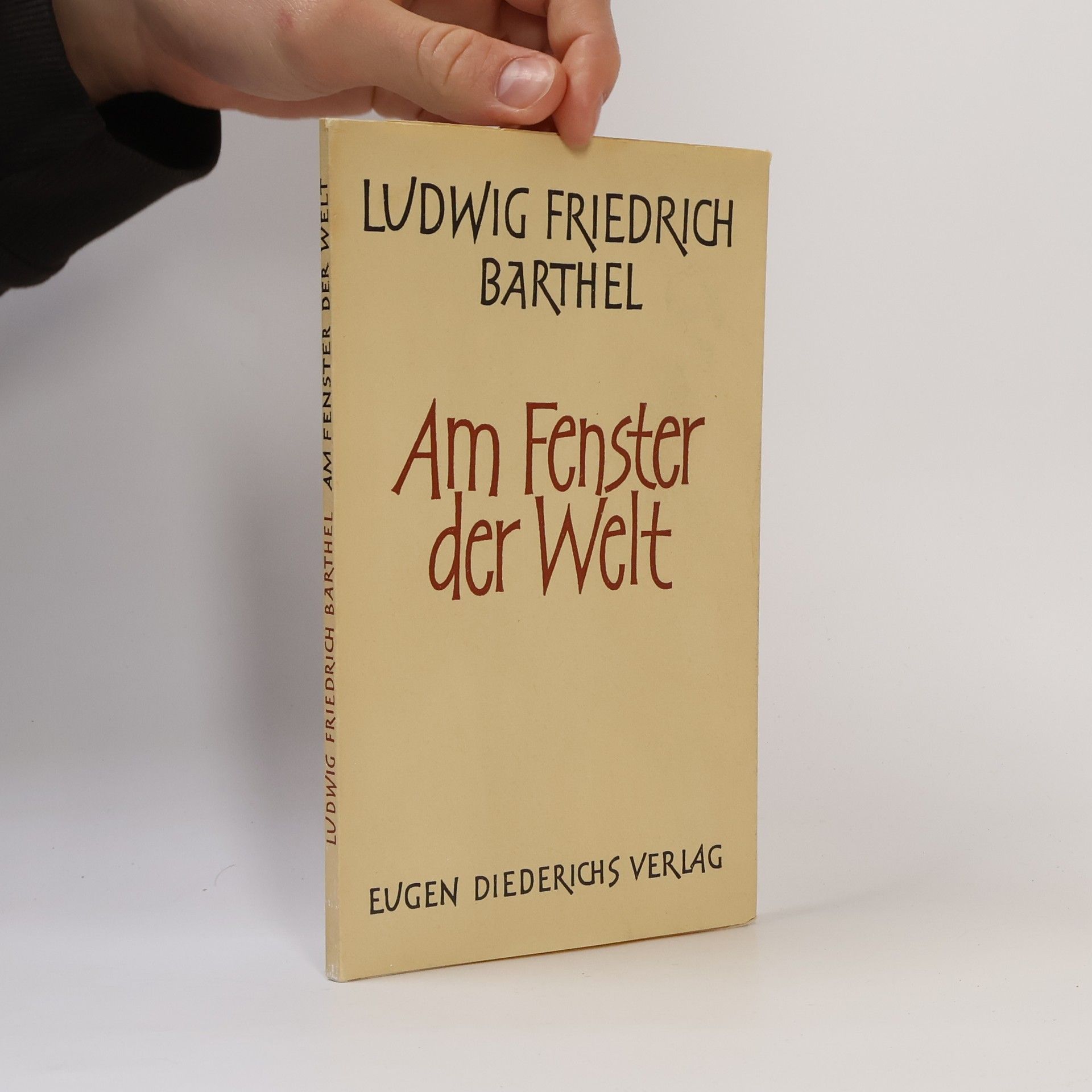 Ludwig Friedrich Barthel Am Fenster der Welt