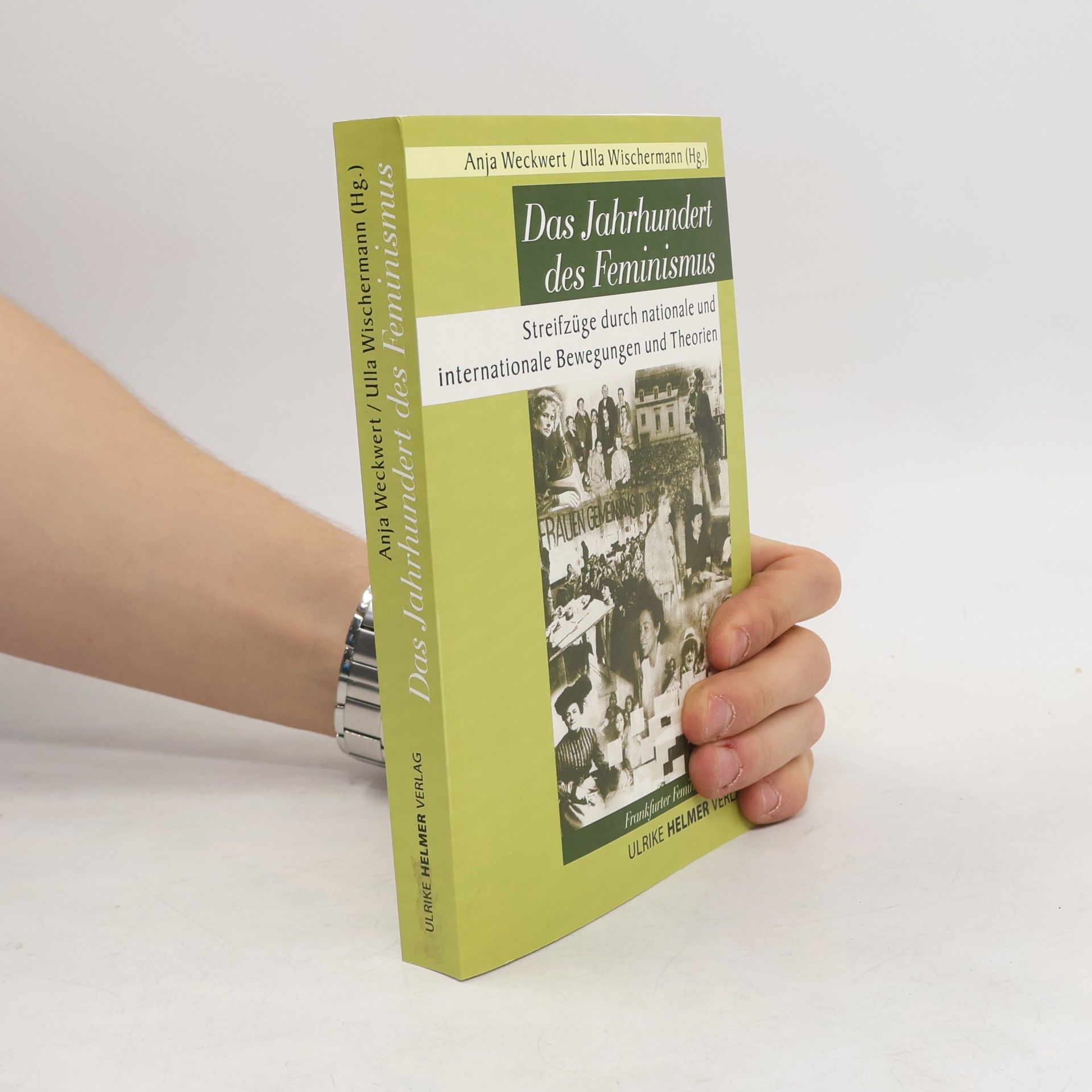 Anja Weckwert Frankfurter Feministische Texte: Das Jahrhundert des Feminismus