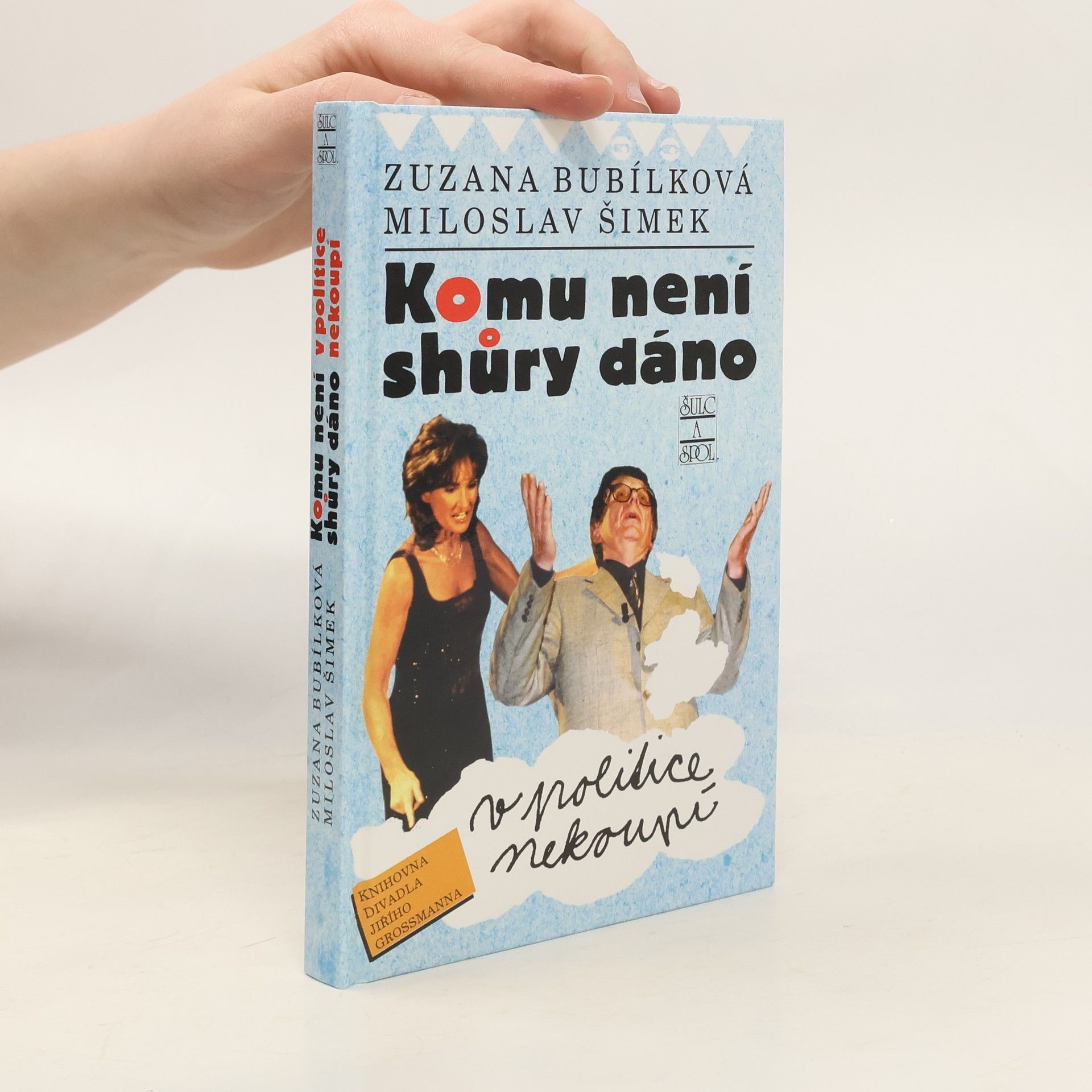 Zuzana Bubílková Komu není shůry dáno v politice nekoupí