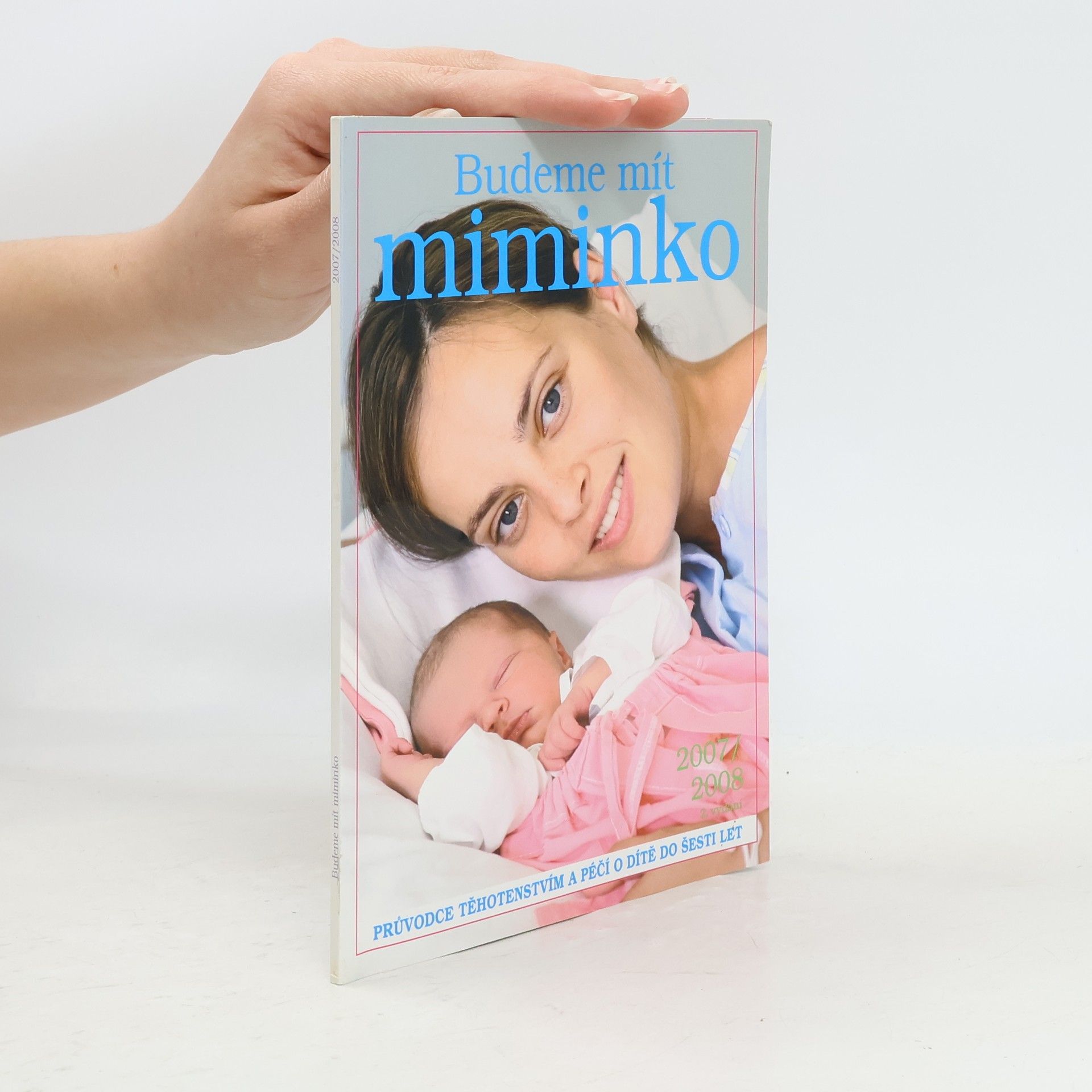 Autorenkollektiv Budeme mít miminko 2007/2008