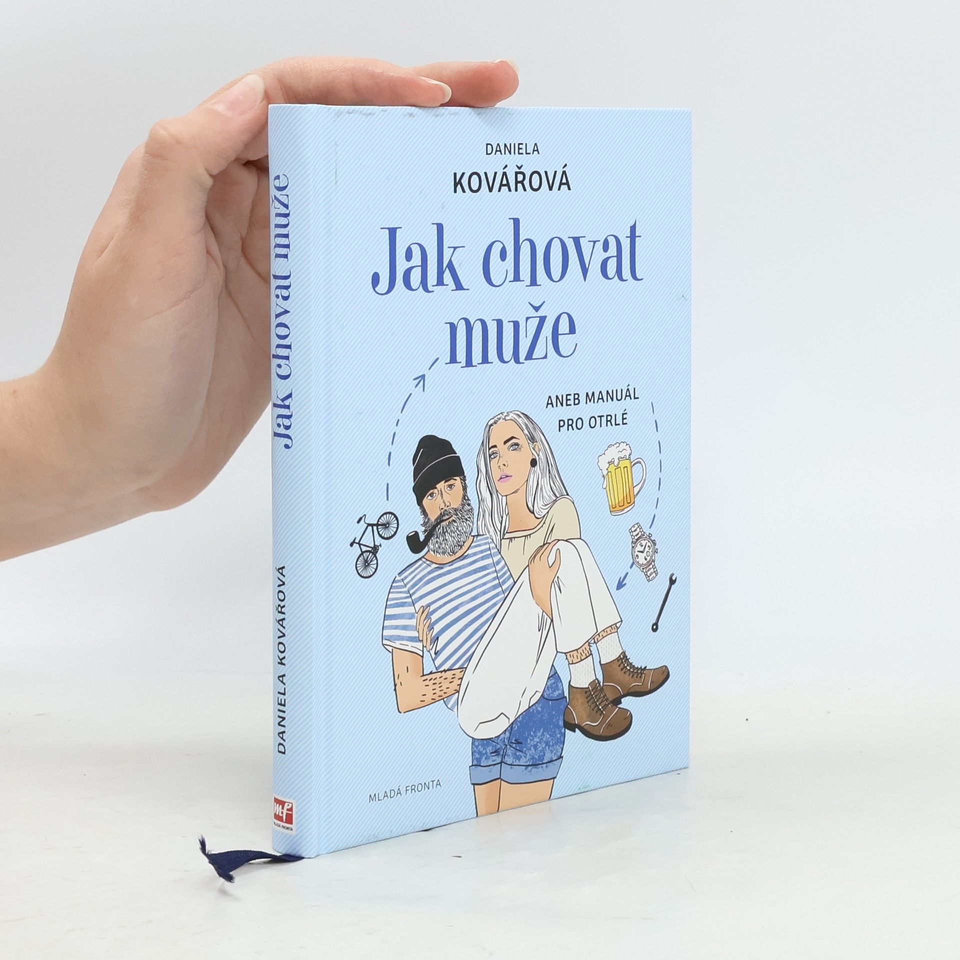 Maja Baláž Jak chovat muže, aneb, Manuál pro otrlé