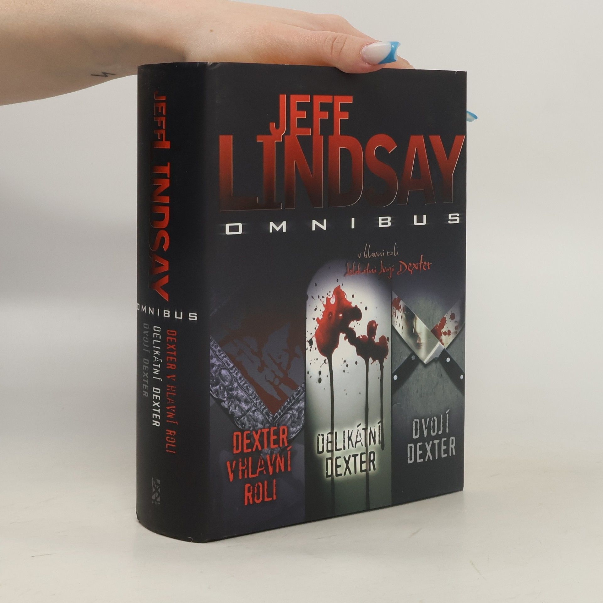 Jeff Lindsay Dexter v hlavní roli. Delikátní Dexter. Dvojí Dexter