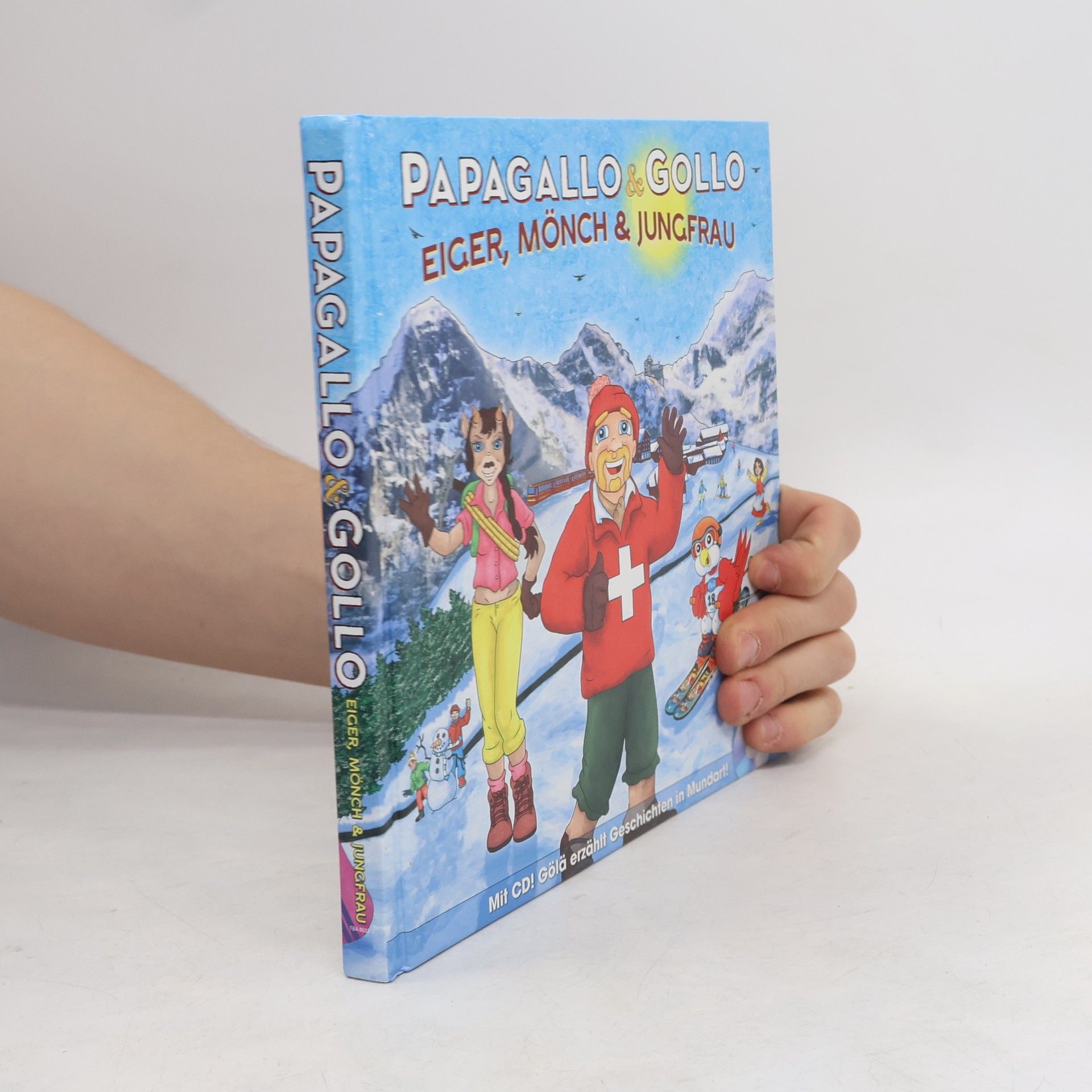 Autorenkollektiv Papagallo & Gollo. Eiger, mönch & jungfrau