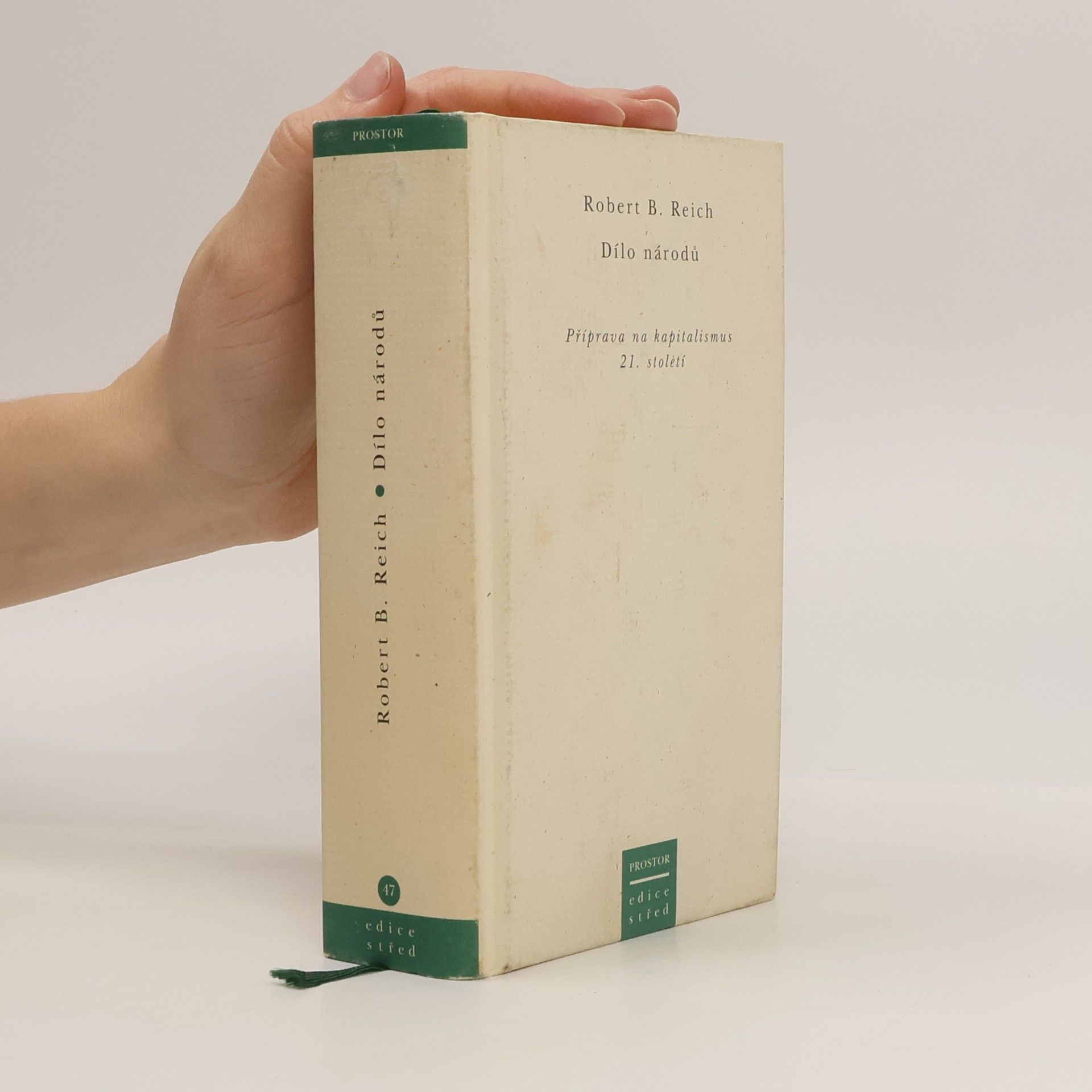 Robert Reich Dílo národů. Příprava na kapitalismus 21. století