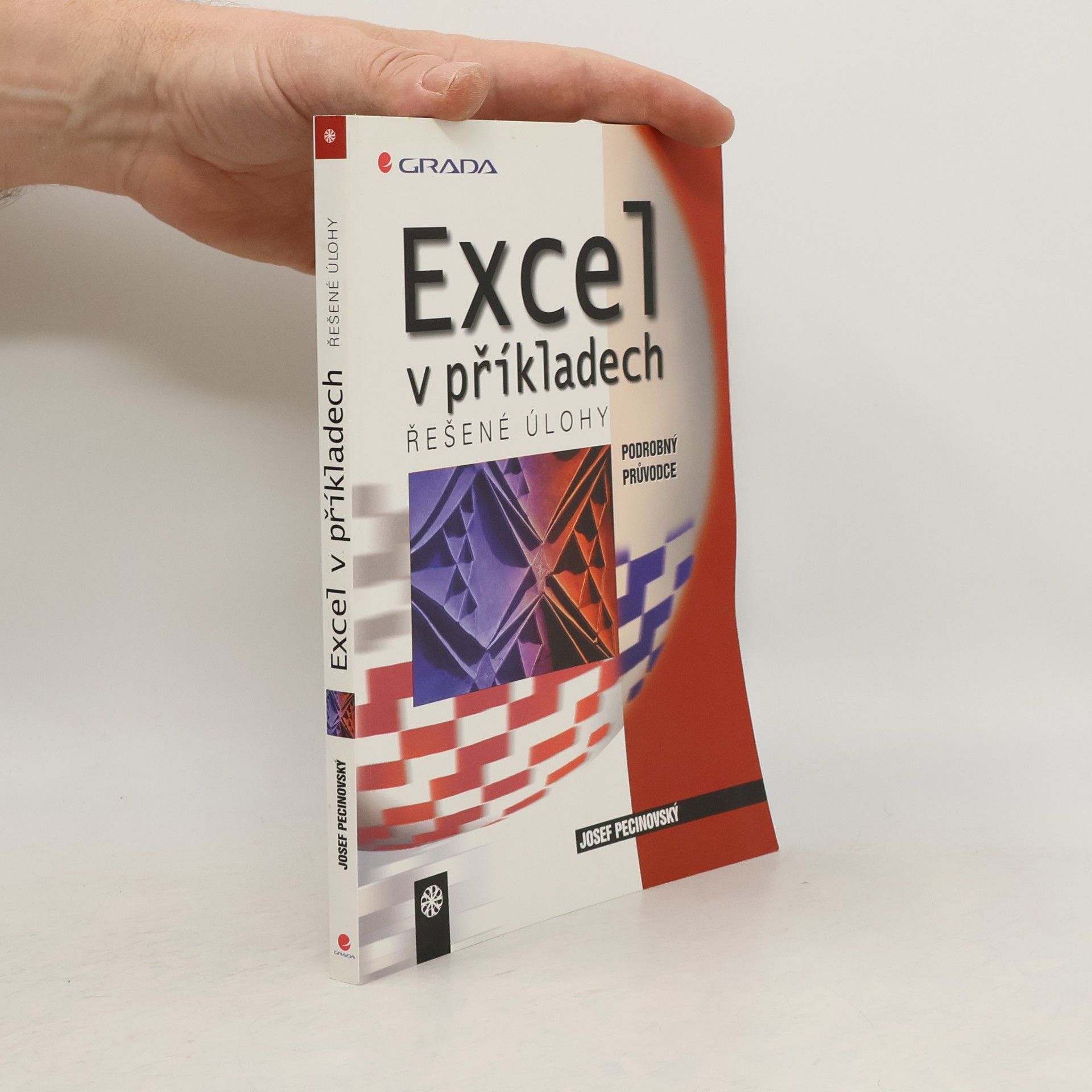 Josef Pecinovský Excel v příkladech: řešené úlohy